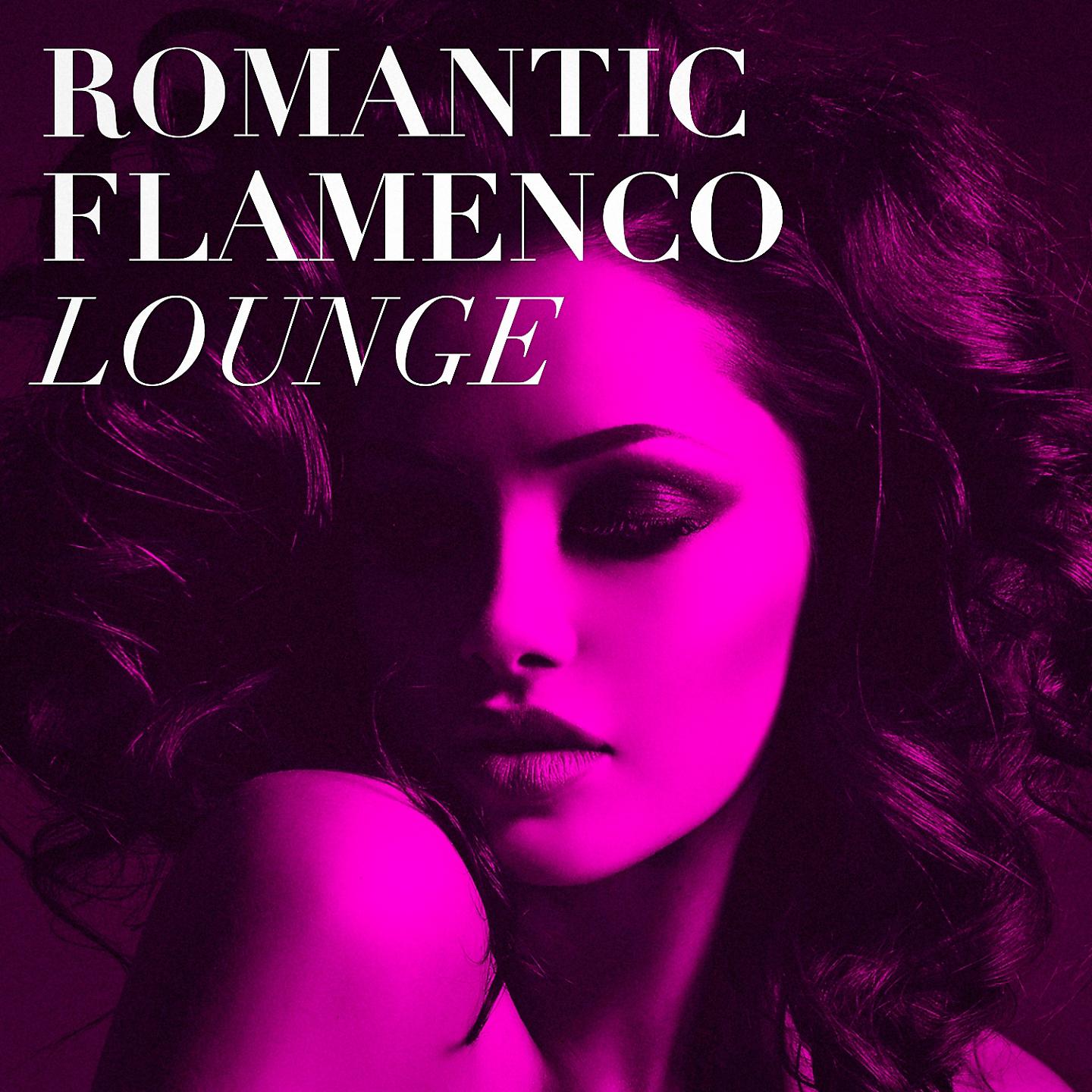 Постер альбома Romantic Flamenco Lounge