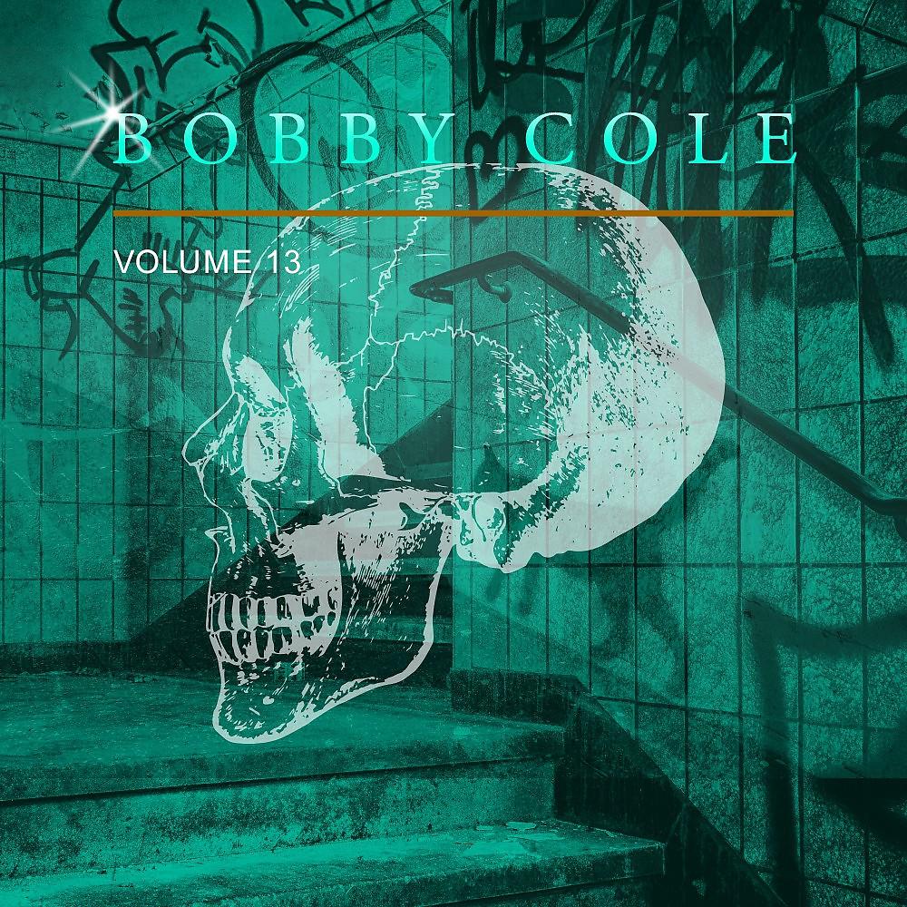 Постер альбома Bobby Cole, Vol. 13