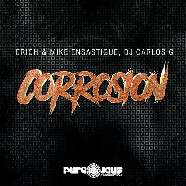 DJ CARLOS G - Corrosion (Miami Drums Mix)
