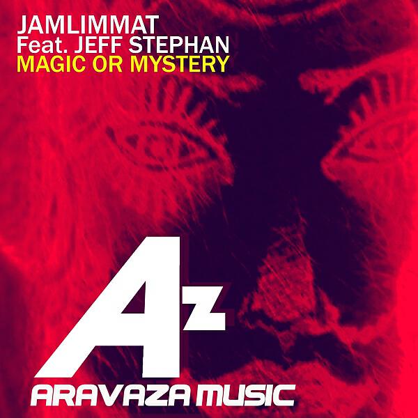 JamLimmat - Magic or Mystery (feat. Jeff Stephan) (Original Mix)