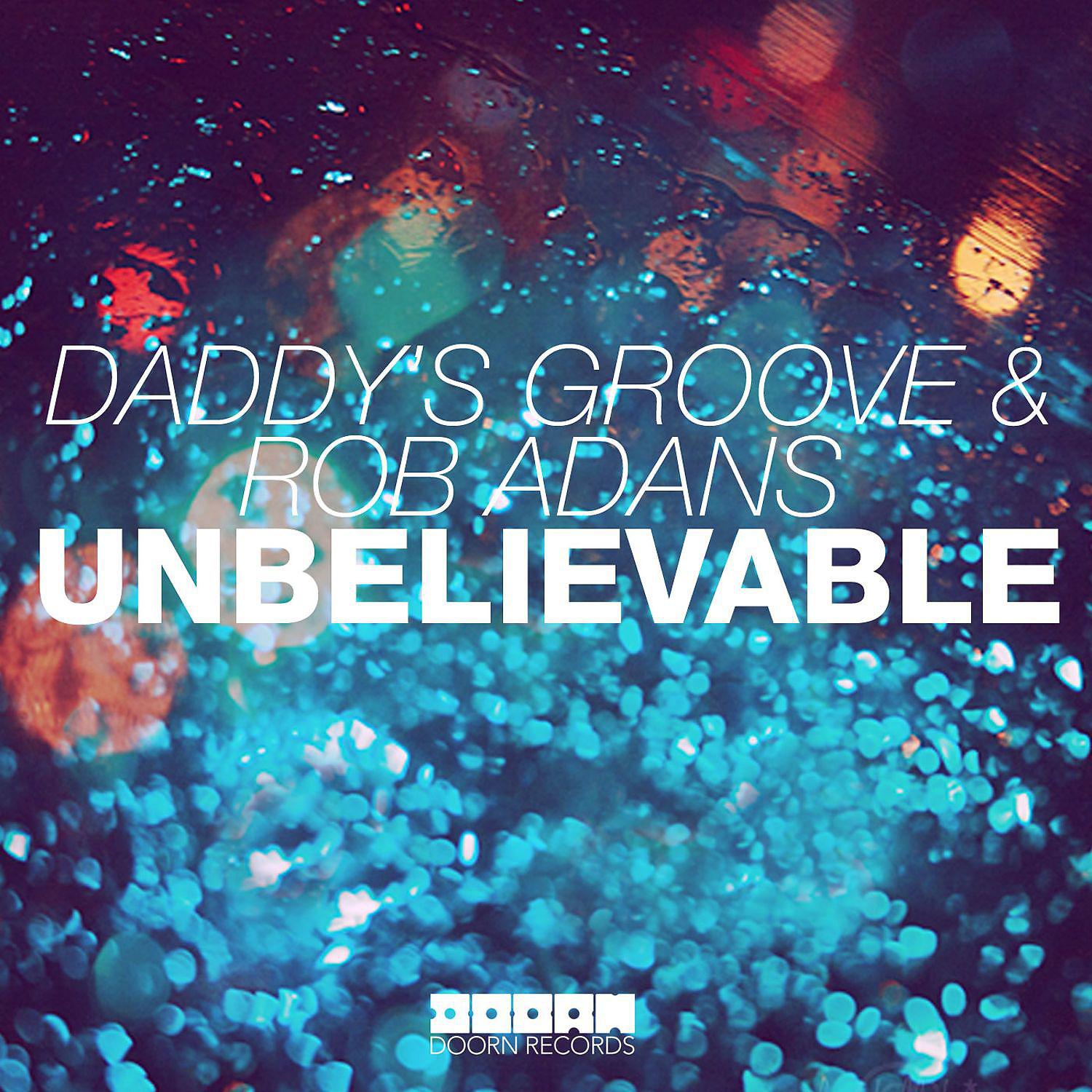 Daddy's Groove - Unbelievable (Club Mix)