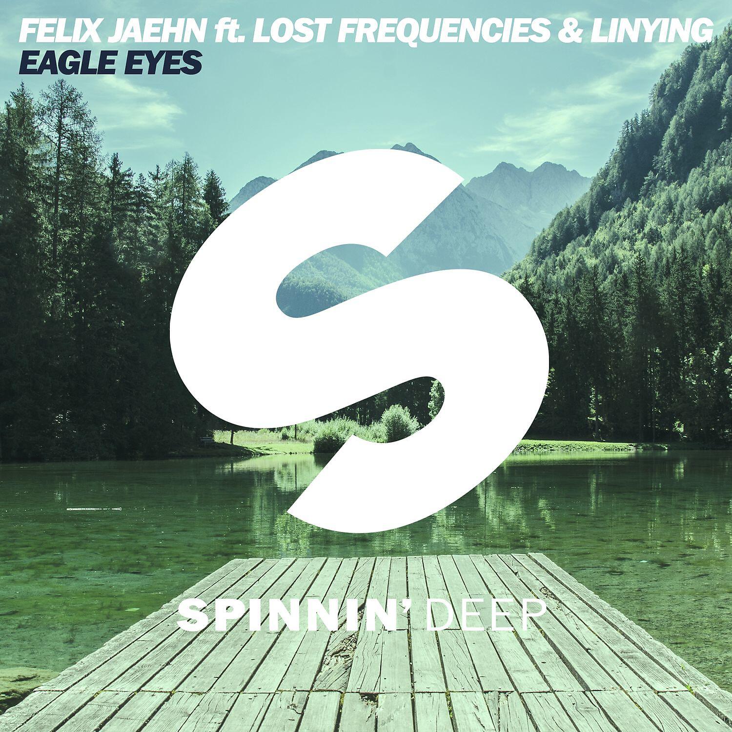 Felix Jaehn - Eagle Eyes (feat. Lost Frequencies & Linying)