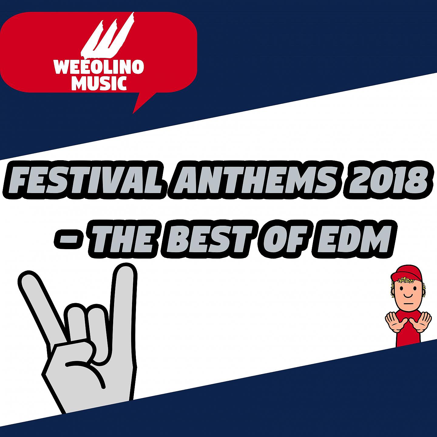 Постер альбома Festival Anthems 2018