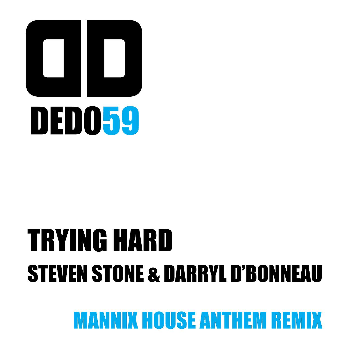 Steven Stone - Trying Hard (Mannix House Anthem Remix)