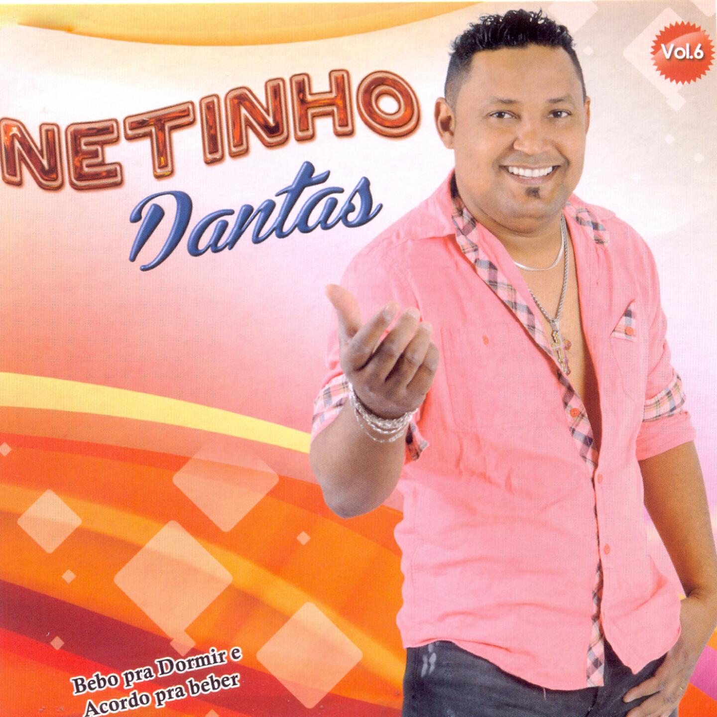 Netinho Dantas - Só Vou Beber Mais Hoje