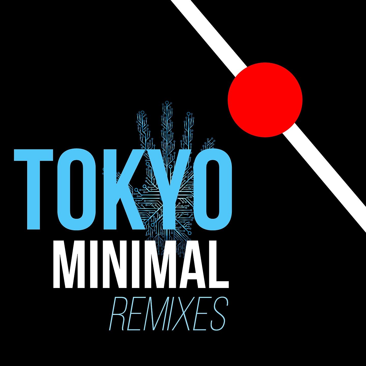 Постер альбома Tokyo Minimal Remixes