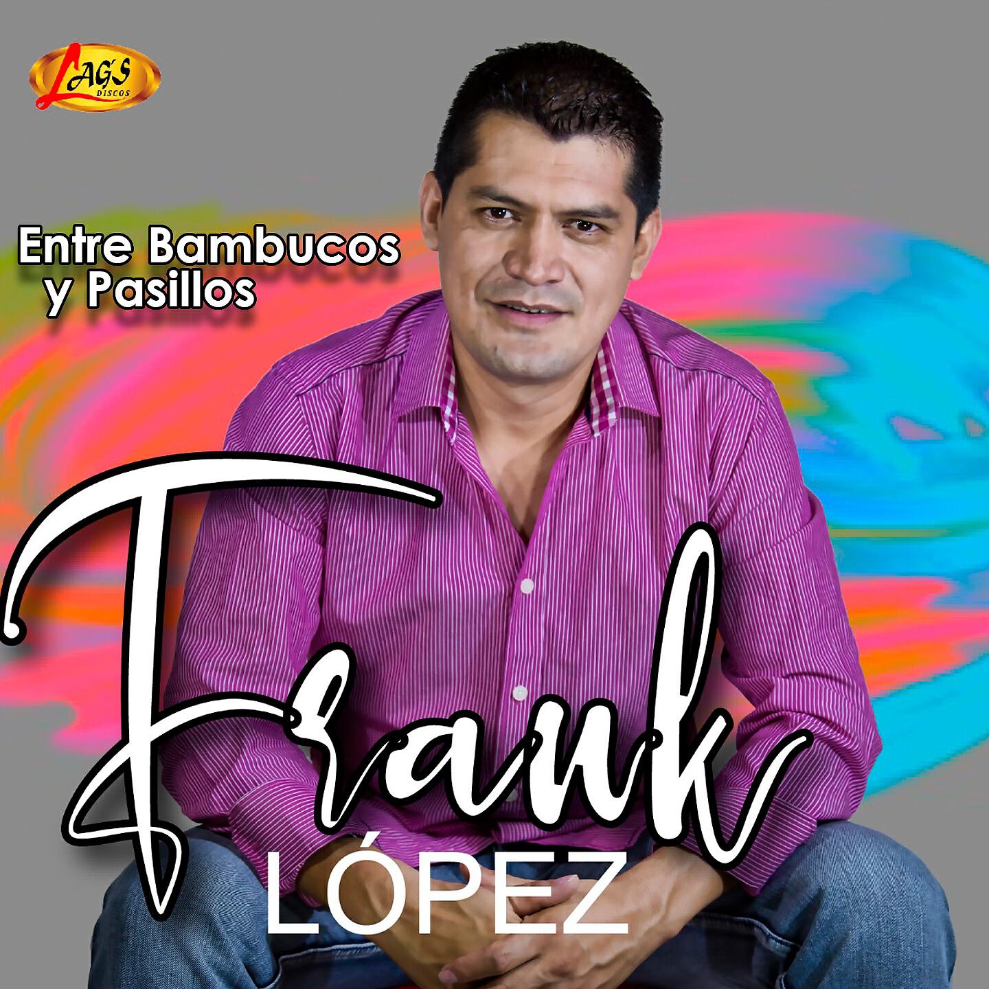 Frank Lopez - Cantarina de los Valles