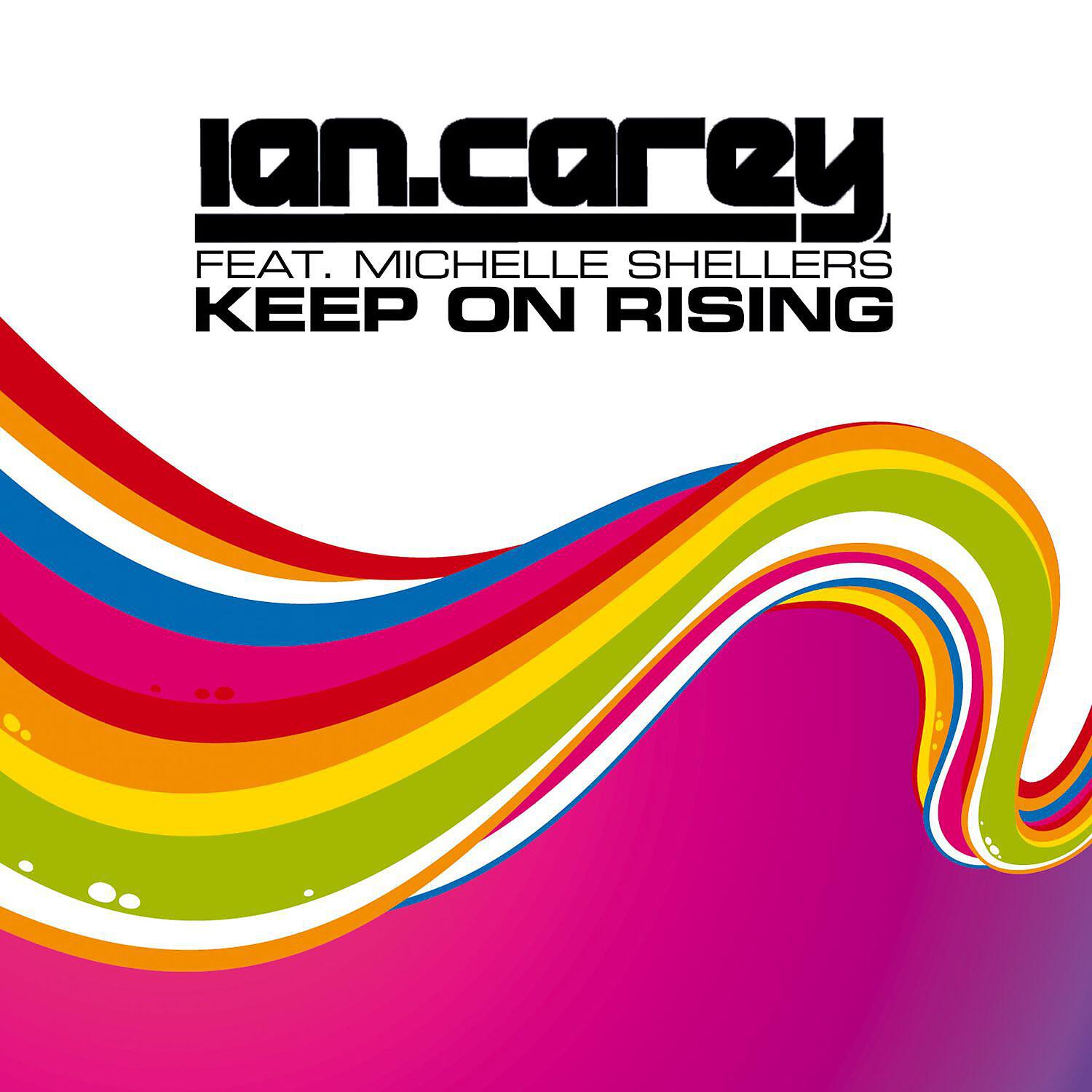 Ian carey, michelle shellers_keep on rising картинки. Keep spinnin records. Ian carey. Ian carey. Ian carey feat.