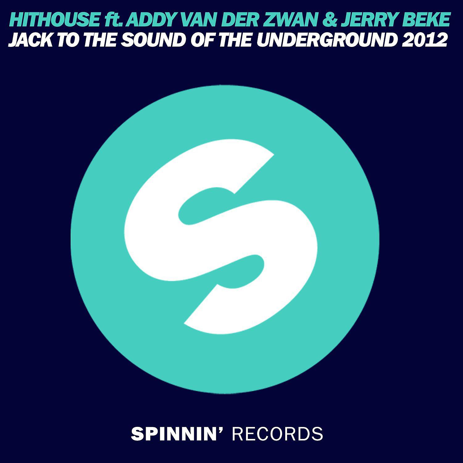 Постер альбома Jack To The Sound Of The Underground 2012 (feat. Addy van der Zwan & Jerry Beke)