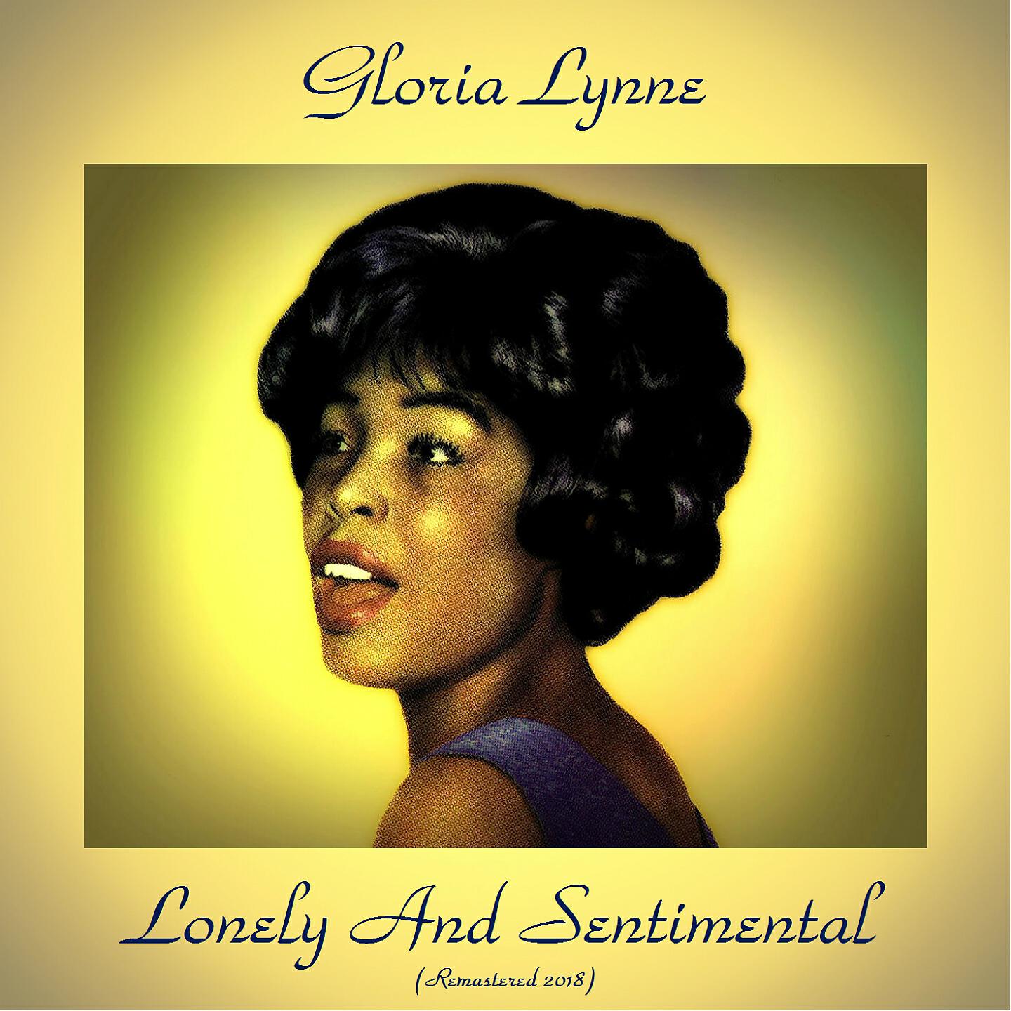 Gloria Lynne - Blue And Sentimental (Remastered 2018)