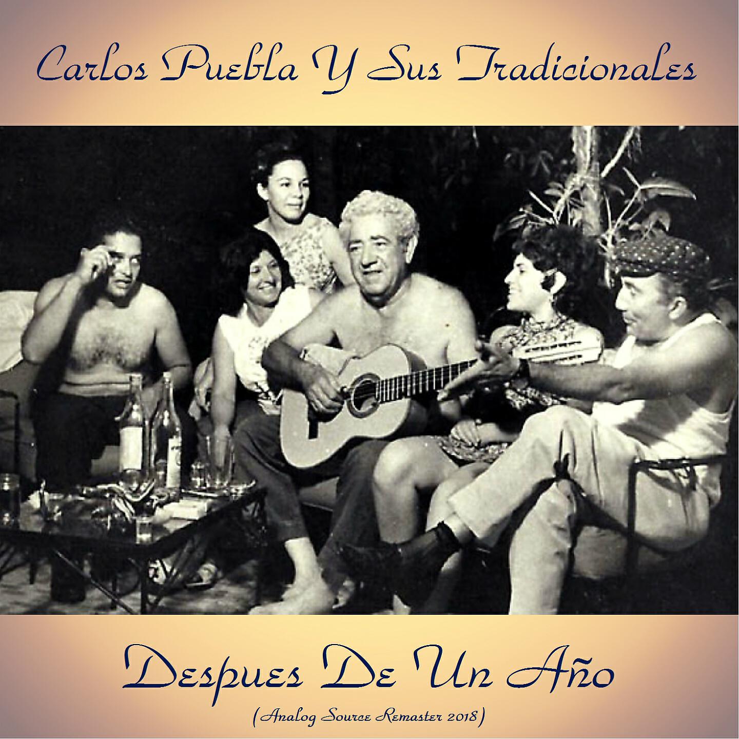 Carlos Puebla Y Sus Tradicionales - El Que No Oye Consejo (Remastered 2018)