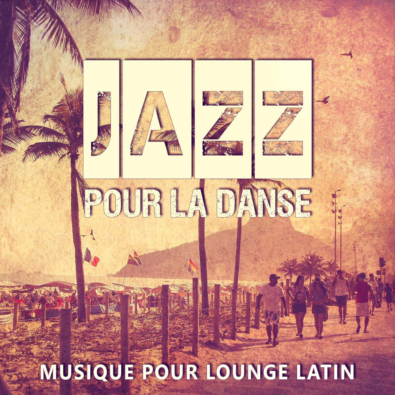 Постер альбома Jazz pour la danse: Musique pour lounge latin, Bossa Nova, Samba, Jazz énergique