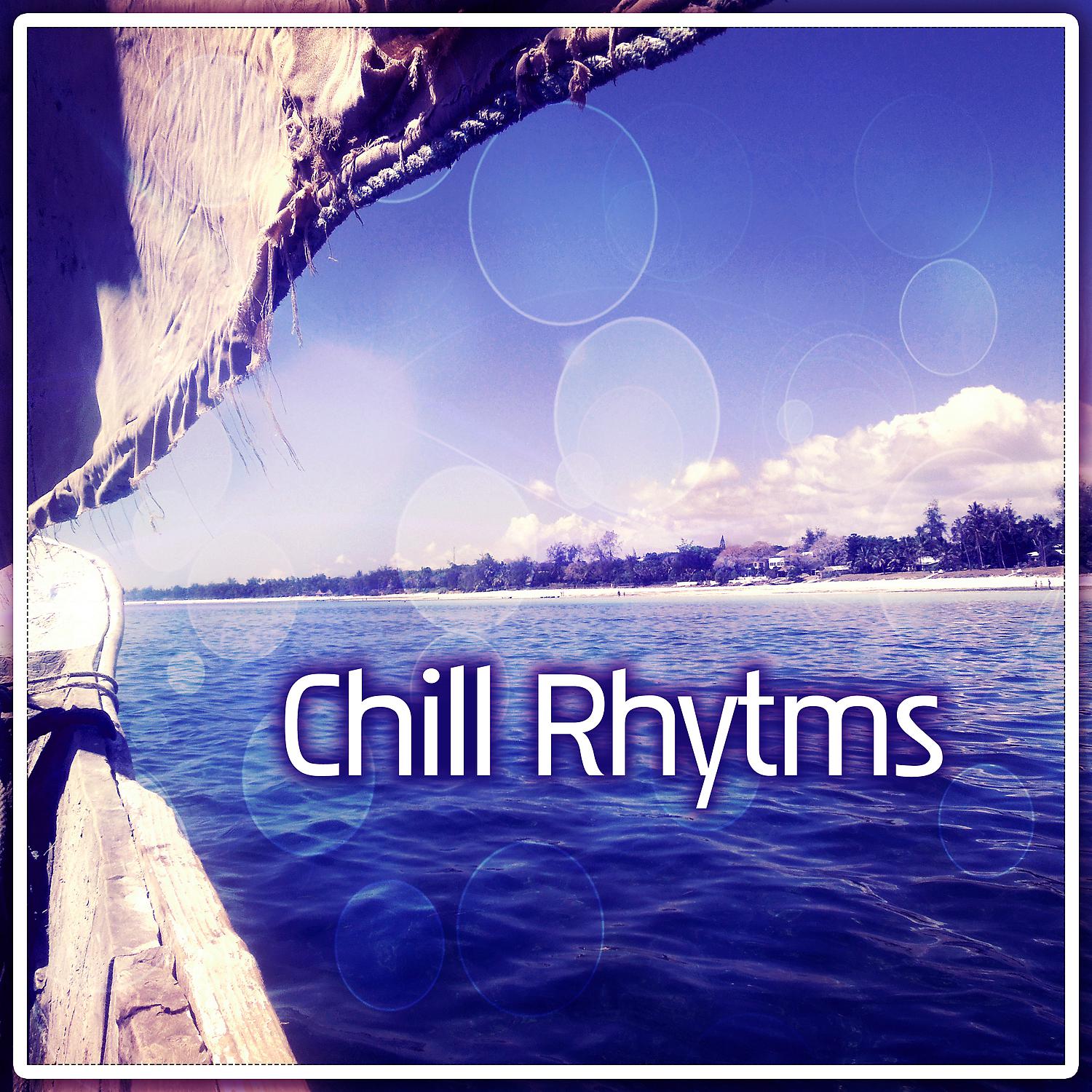 Постер альбома Chill Rhytms - Deep Bounce Chill Out, Chill Lounge, Relax Ambience Beach, Chilled Holidays, Chill Out Music