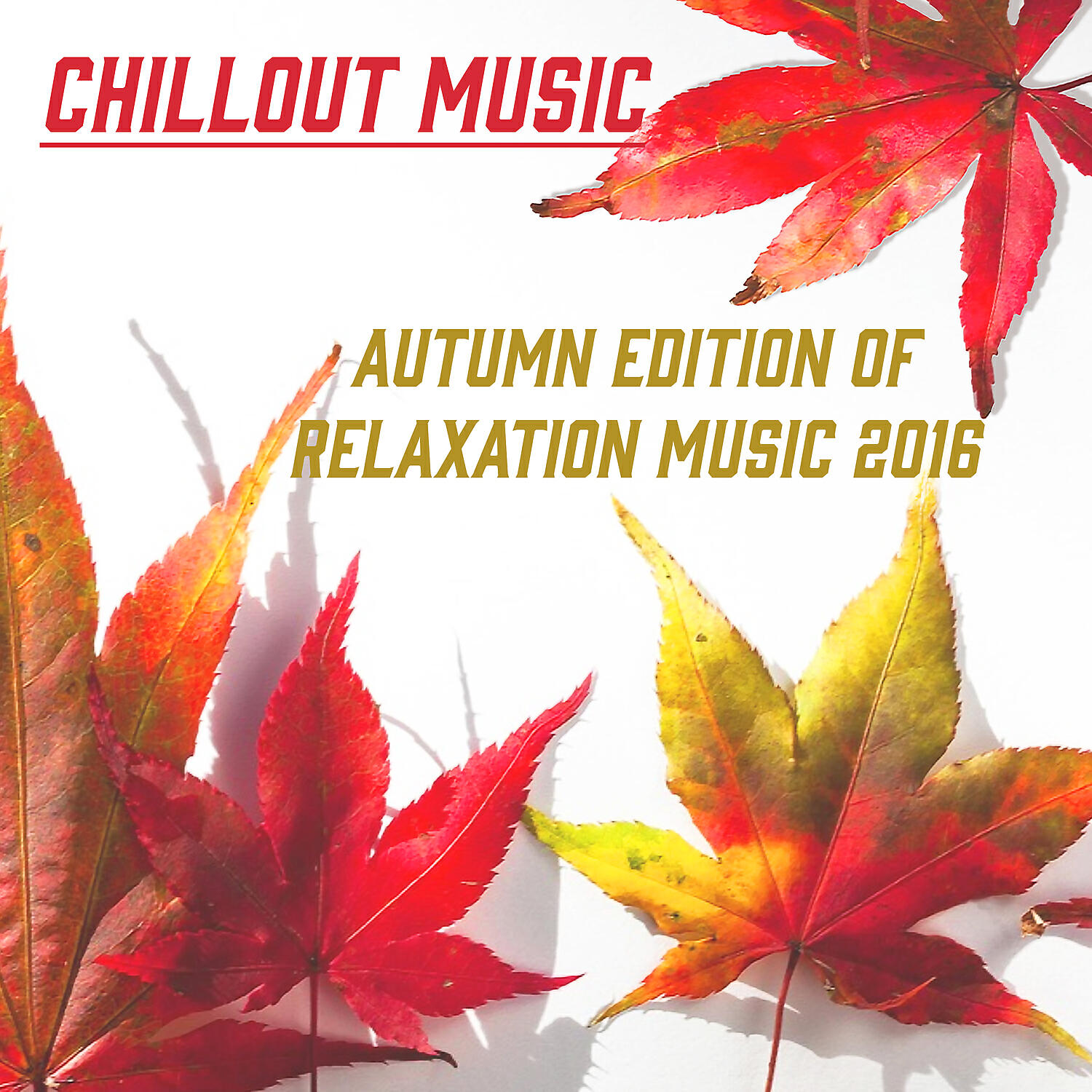Chillout Music Ensemble - Chillout Music: Autumn 2016