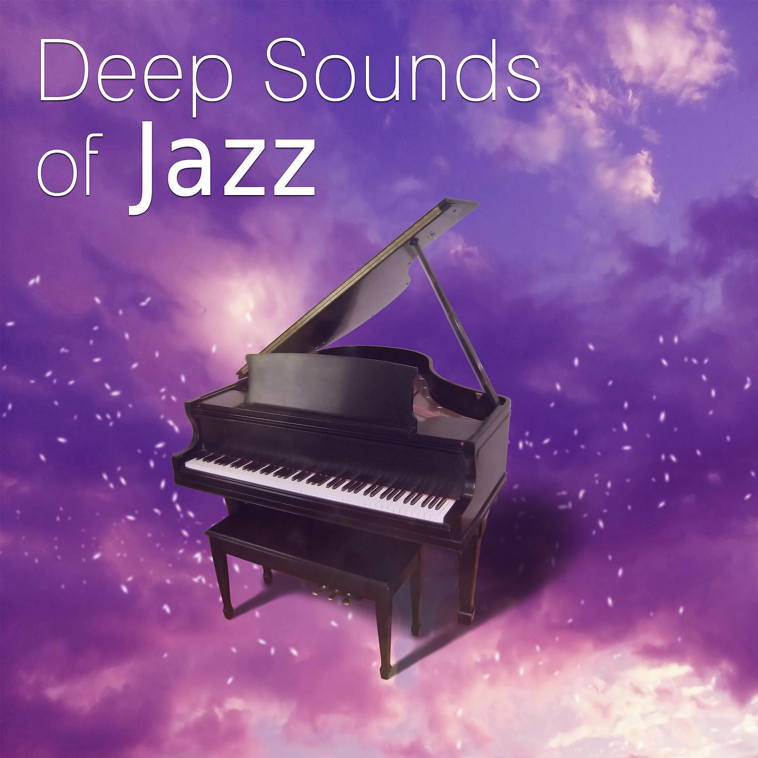 Постер альбома Deep Sounds of Jazz - Relaxing Jazz for Office, Smooth Jazz, Jazz Piano Music