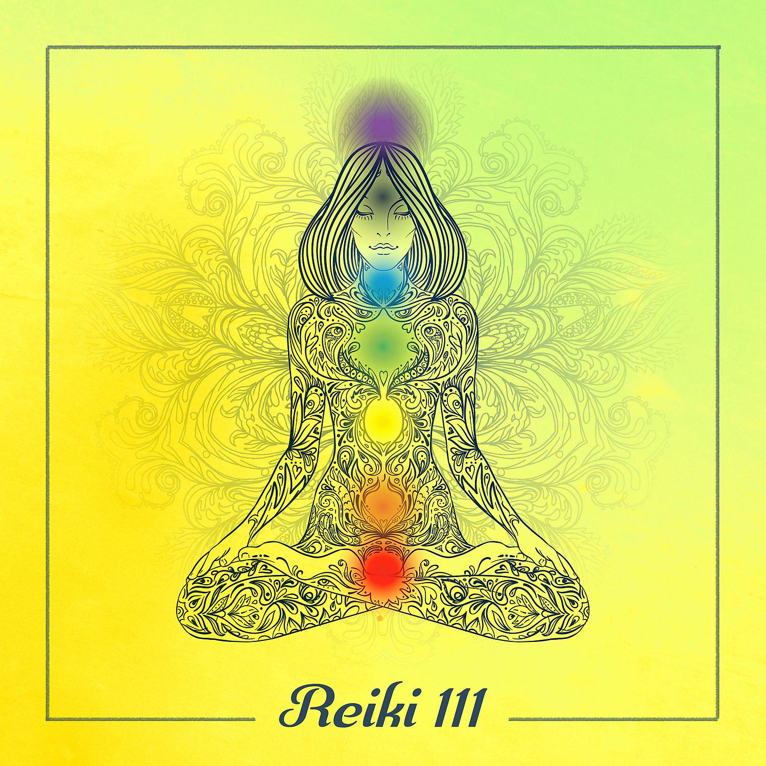 Постер альбома Reiki 111: Top Background for Spiritual Connection, Seven Chakras Cleansing, Zen Tibetan Meditation