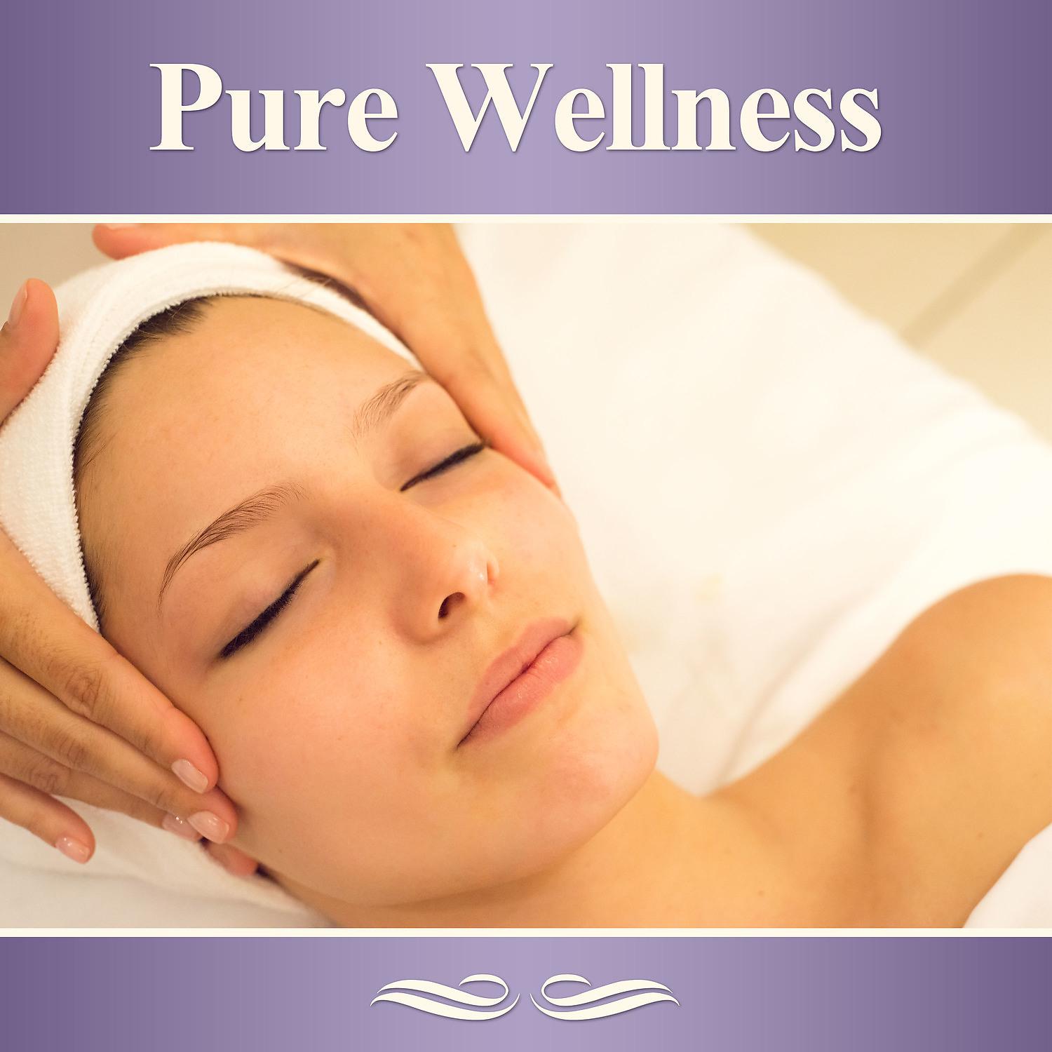 Постер альбома Pure Wellness - Relaxing Massage, Pure Spa & Wellness, Healing Touch