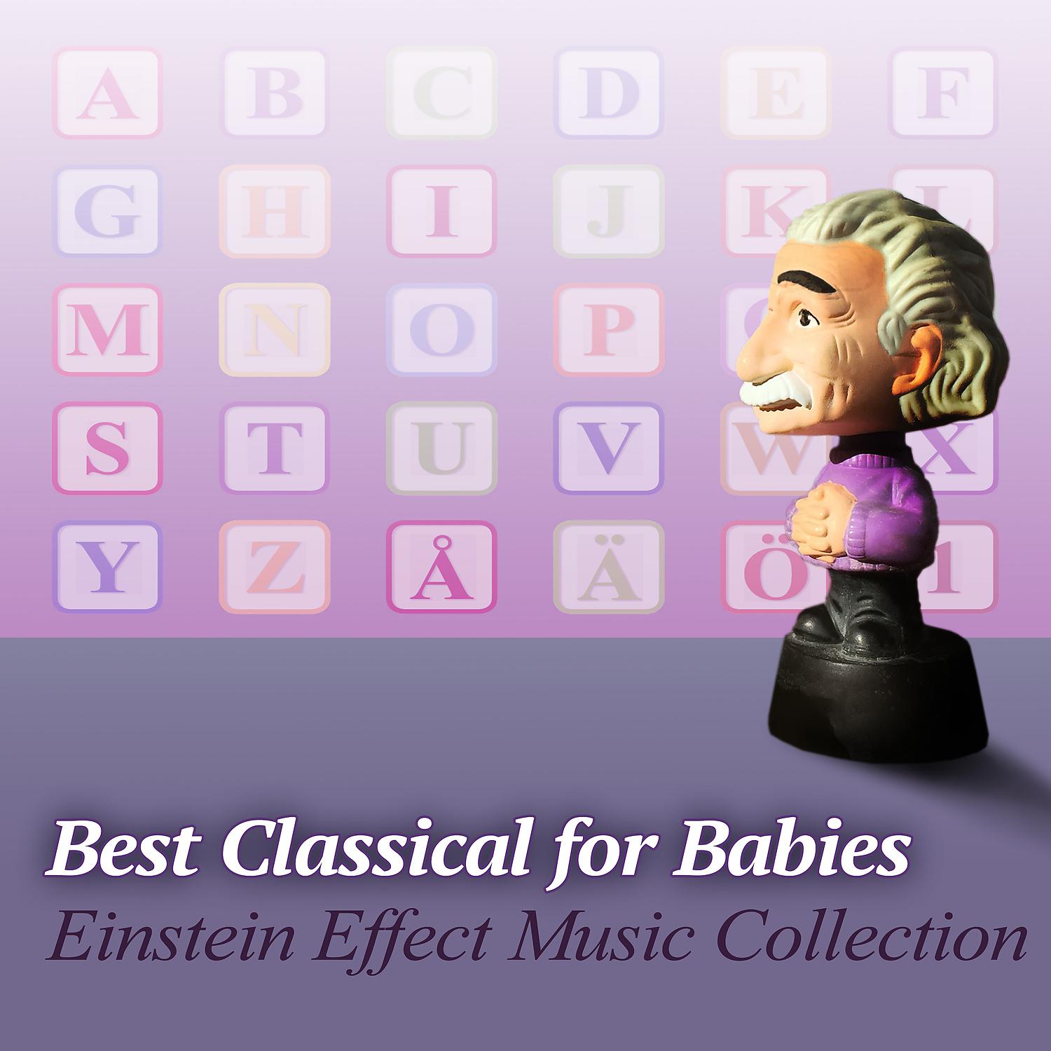 Постер альбома Best Classical for Babies: Einstein Effect Music Collection, Build Baby IQ, Brain Food