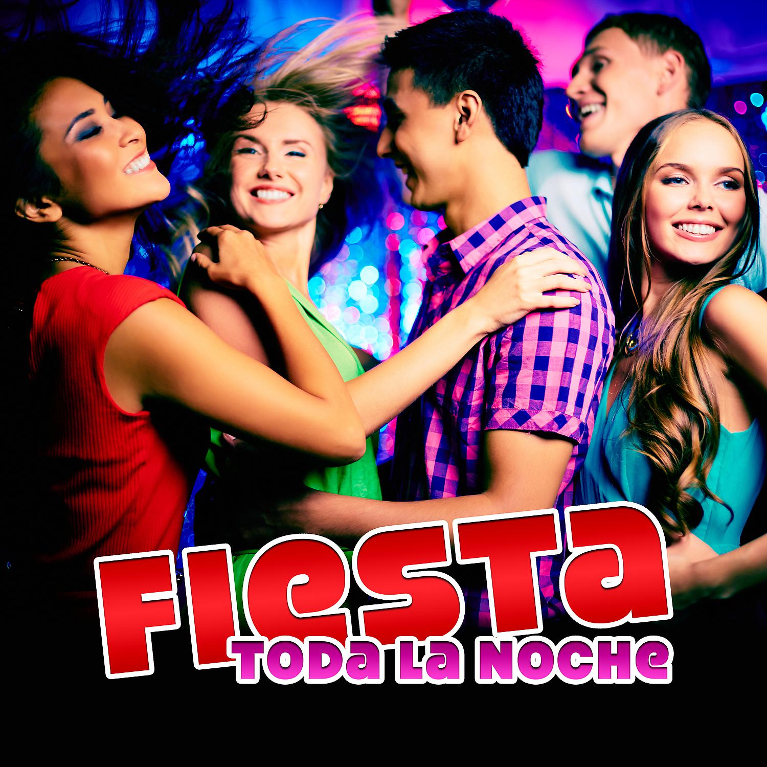 Постер альбома Fiesta Toda la Noche: 15 Latin Dance Collection, Mambo, Salsa, Rumba, Cumbia, Summer Party del Mar, Evening Relaxation
