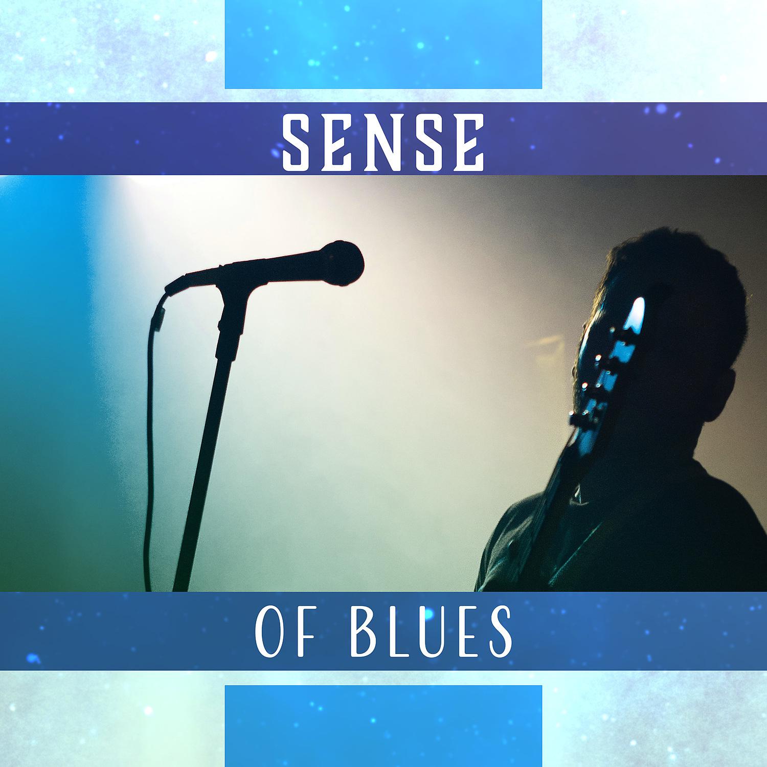 Постер альбома Sense of Blues: Blue Sunday, Night Gem Collection, City Journey, Back to the Vision, Music Session