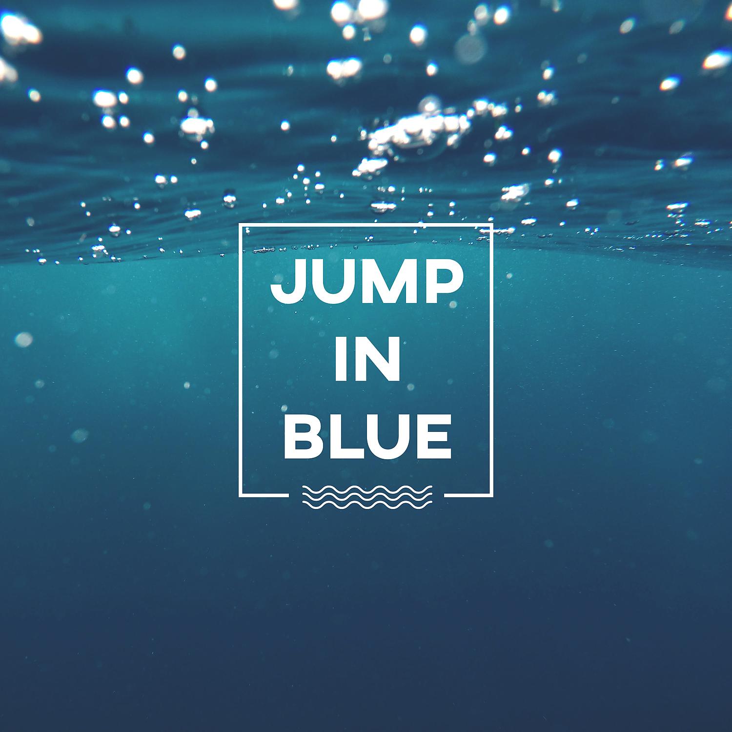 Постер альбома Jump in Blue – Fall, Bounce, Drop, Navy Blue, Azure, Sky-blue