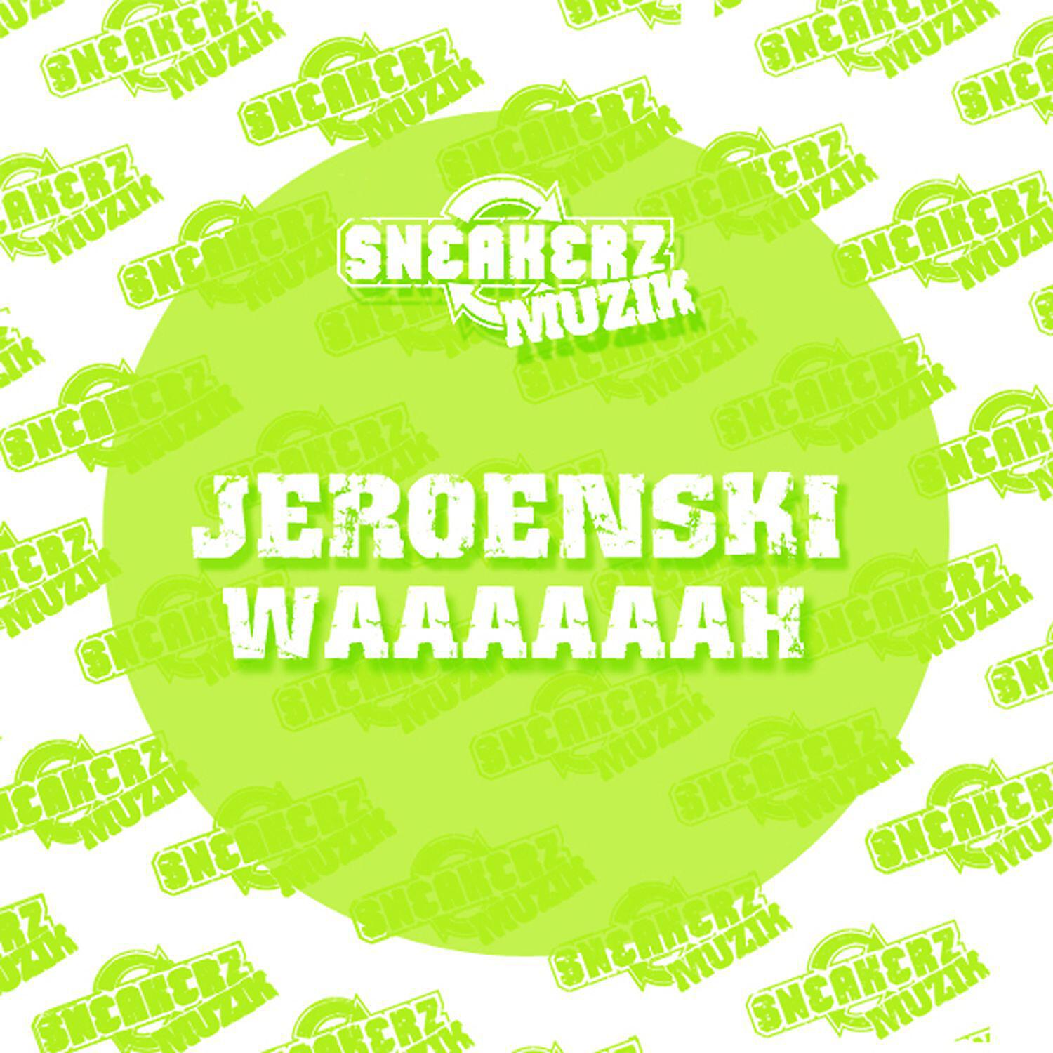 DJ Jeroenski - Waaaaaah (Youri Donatz Organ Dub Mix)