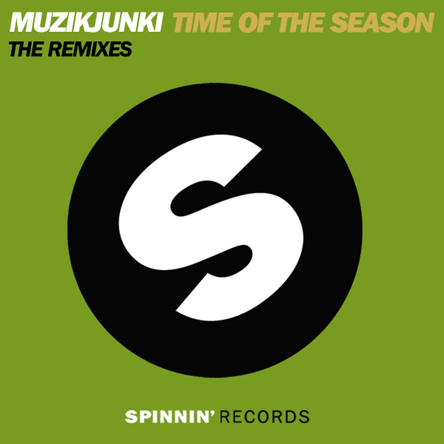 Muzikjunki - Time of the Season (Lojak Remix)