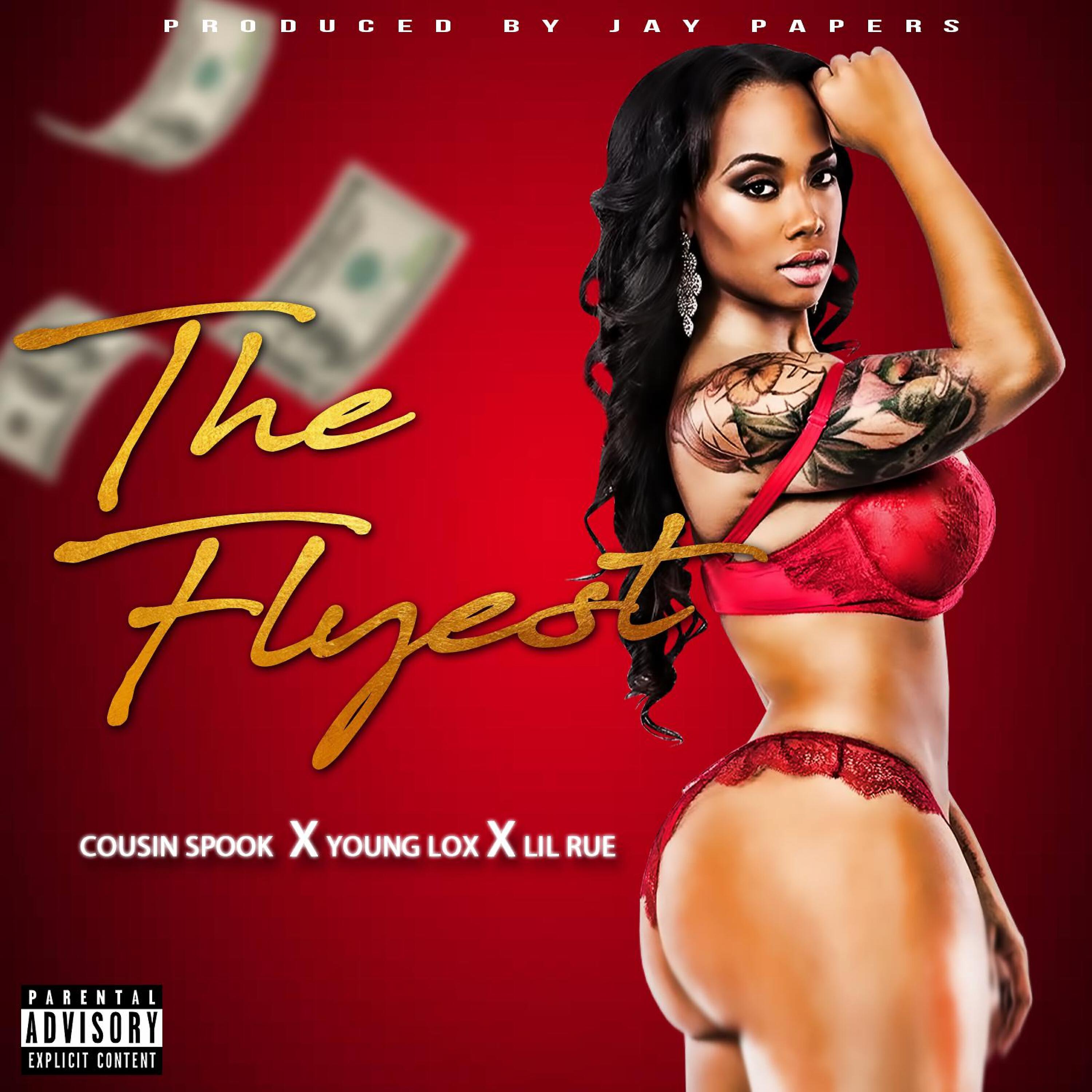 Cousin Spook - The Flyest (feat. Young Lox & Lil Rue)
