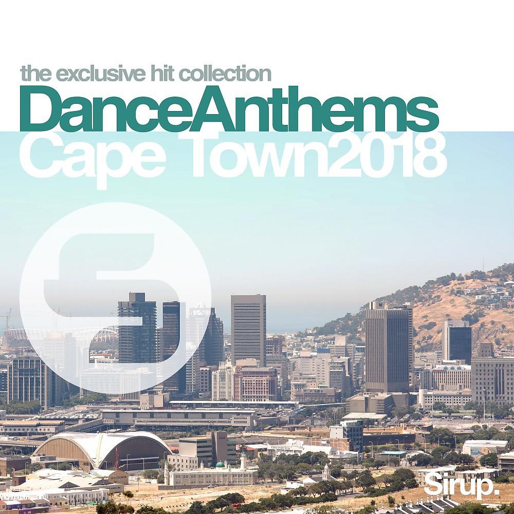 Постер альбома Sirup Dance Anthems Cape Town 2018
