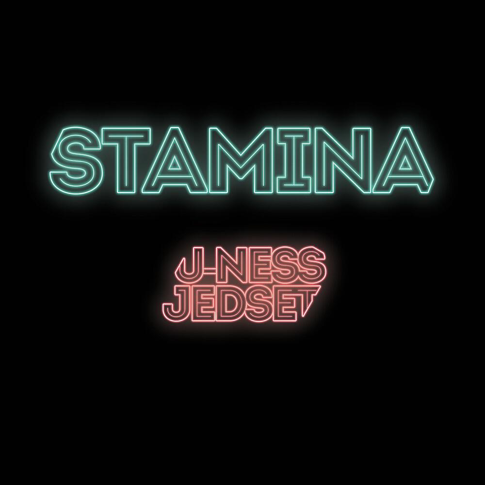 U-Ness & JedSet - Stamina (Dub Mix)