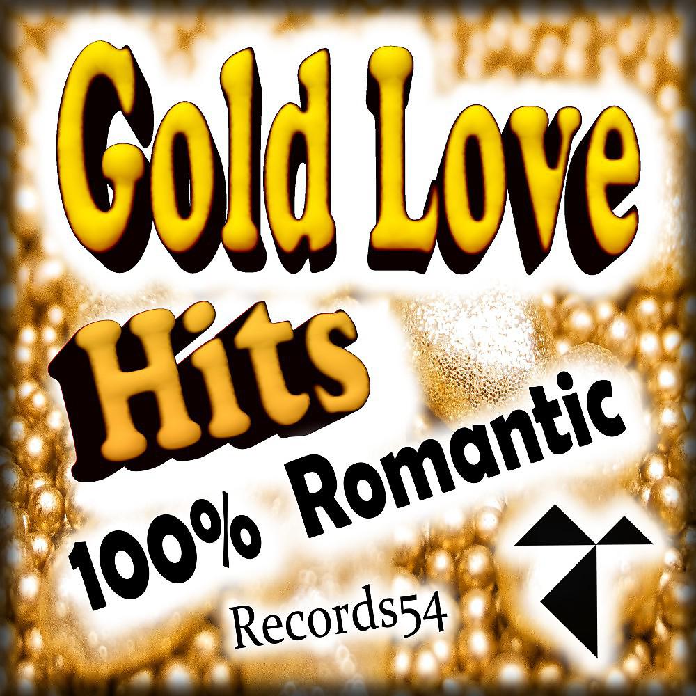 Постер альбома Gold Love Hits: 100% Records54 Romantic