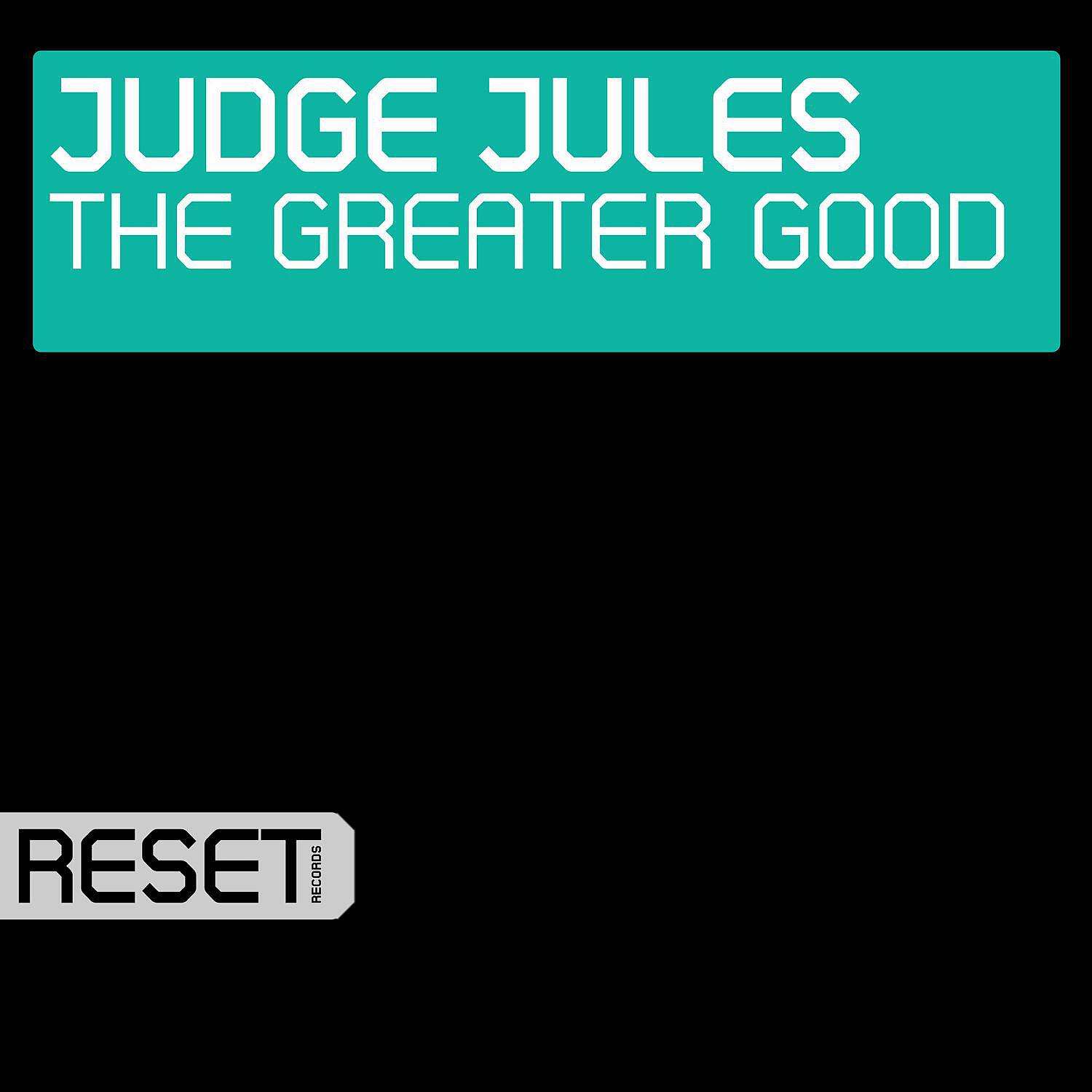 Judge Jules - The Greater Good (Marcus Schossow Remix)