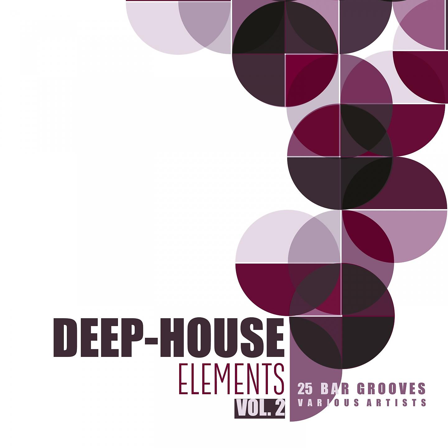 Постер альбома Deep-House Elements (25 Bar Grooves), Vol. 2
