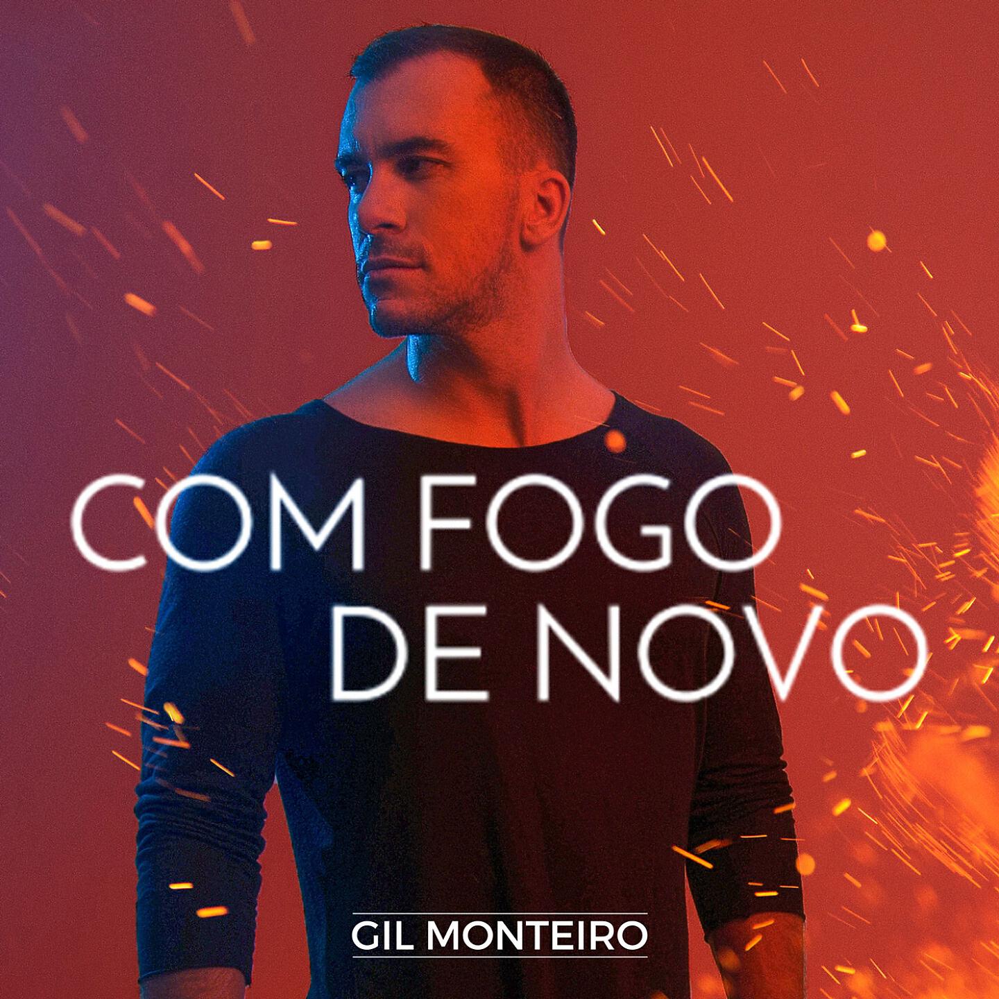 Gil Monteiro - Com Fogo de Novo