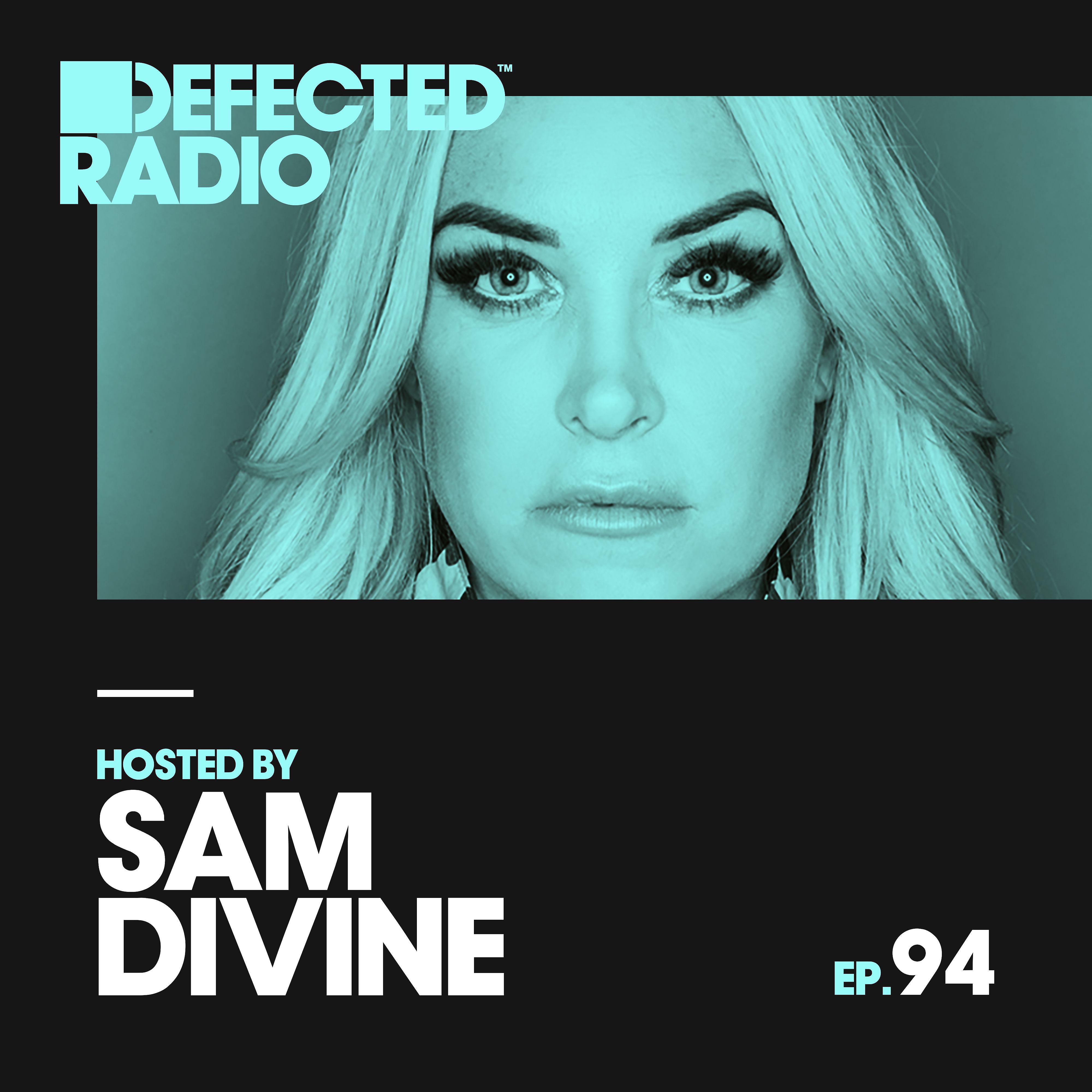 Постер альбома Defected Radio Episode 094 (hosted by Sam Divine)