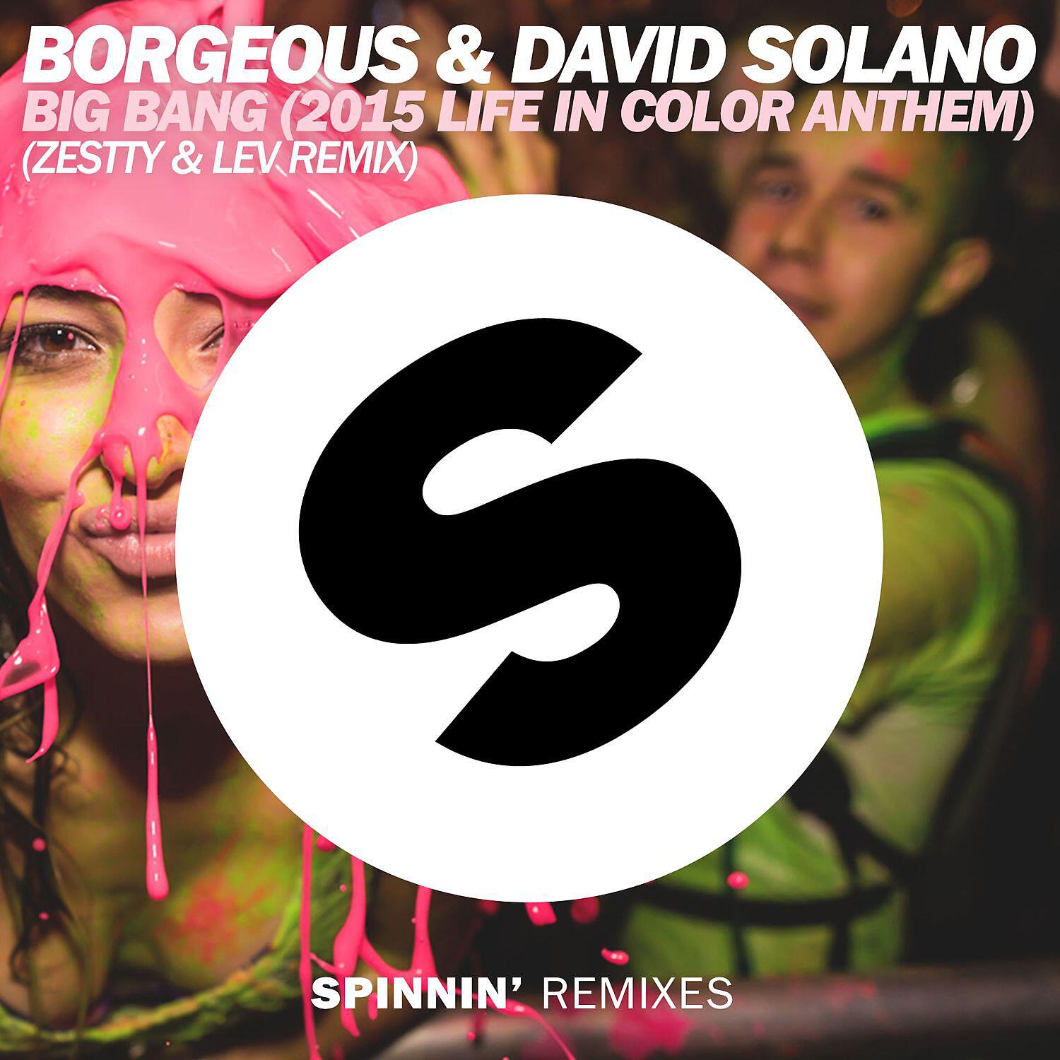 Borgeous - Big Bang (2015 Life In Color Anthem) [Zestty & Lev Remix Edit]