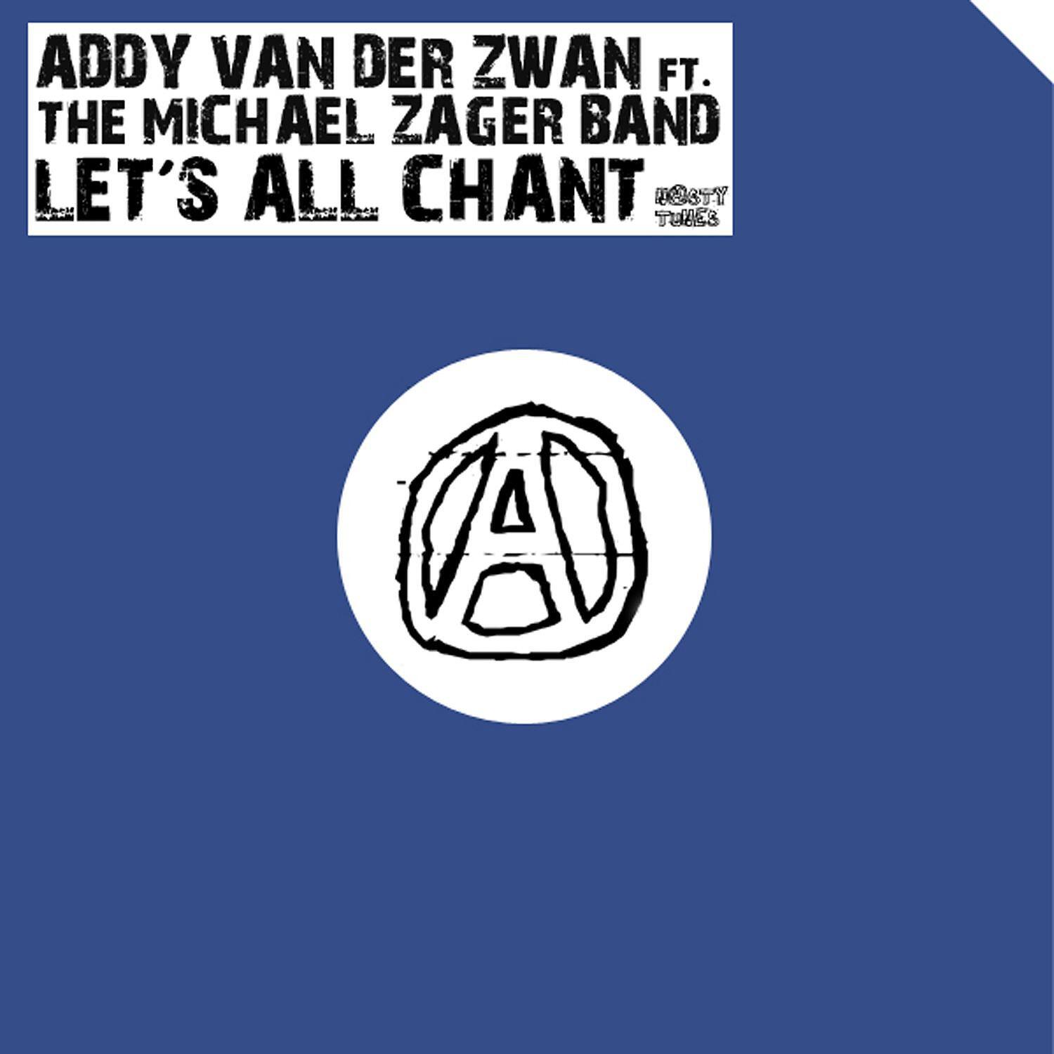 Addy van der Zwan - Let's All Chant (feat. The Michael Zager Band)