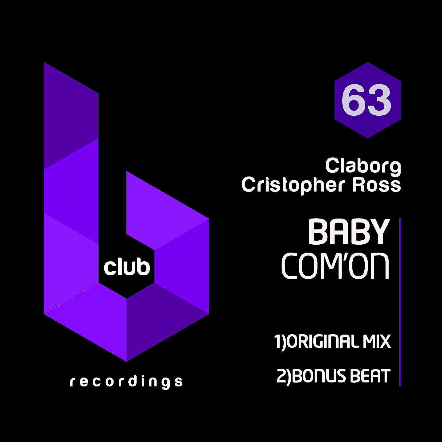 Claborg, Cristopher Ross - Baby Com'on
