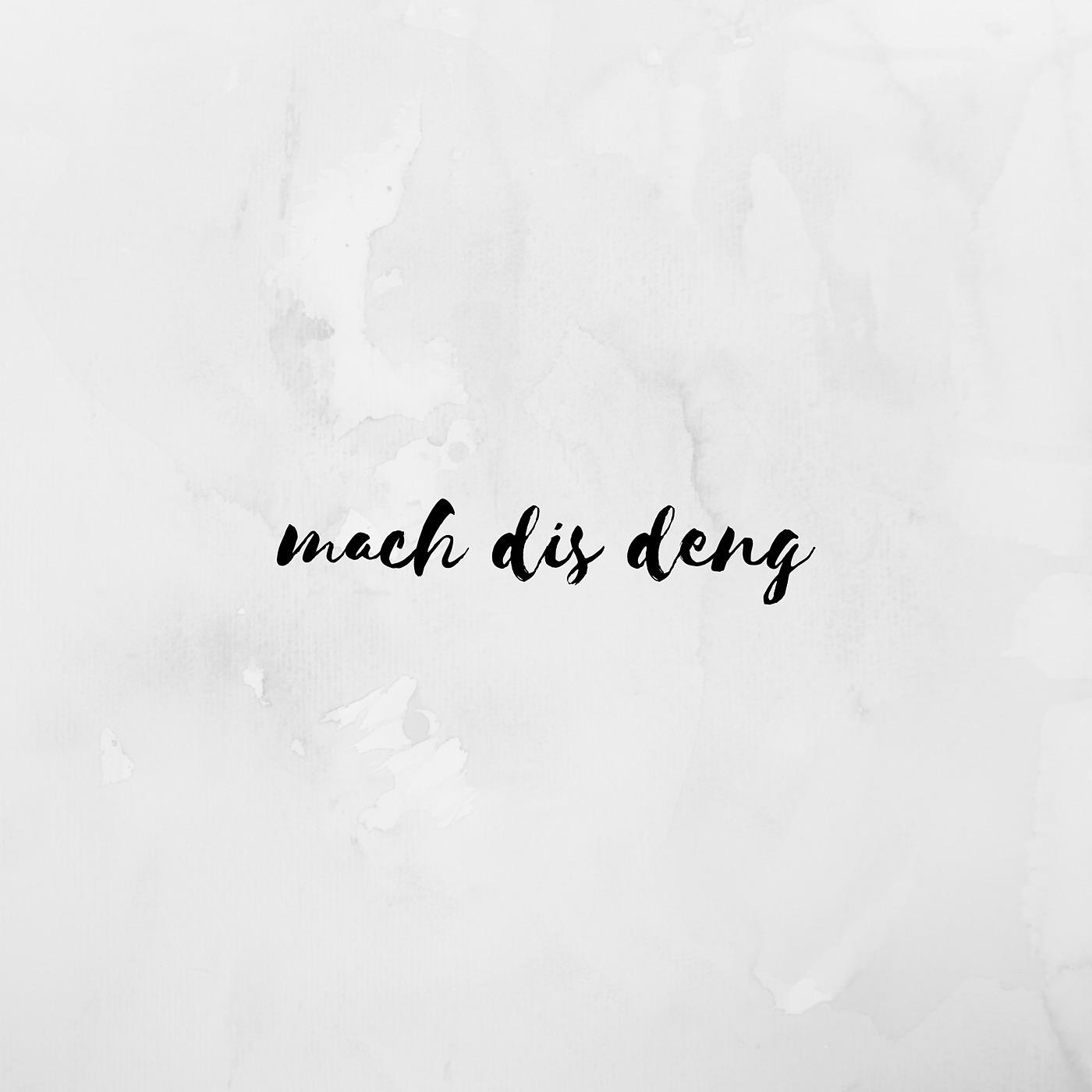 Постер альбома Mach Dis Deng