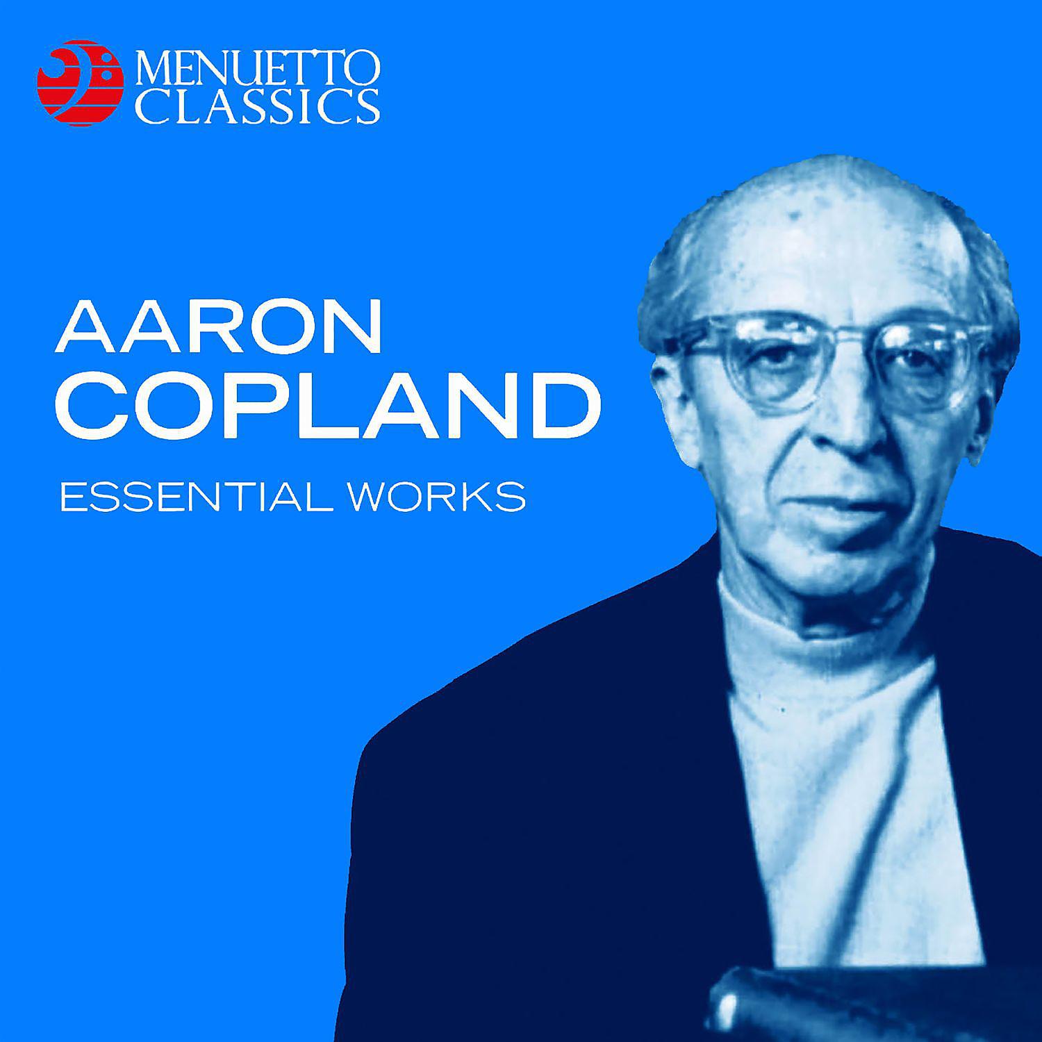Постер альбома Aaron Copland: Essential Works