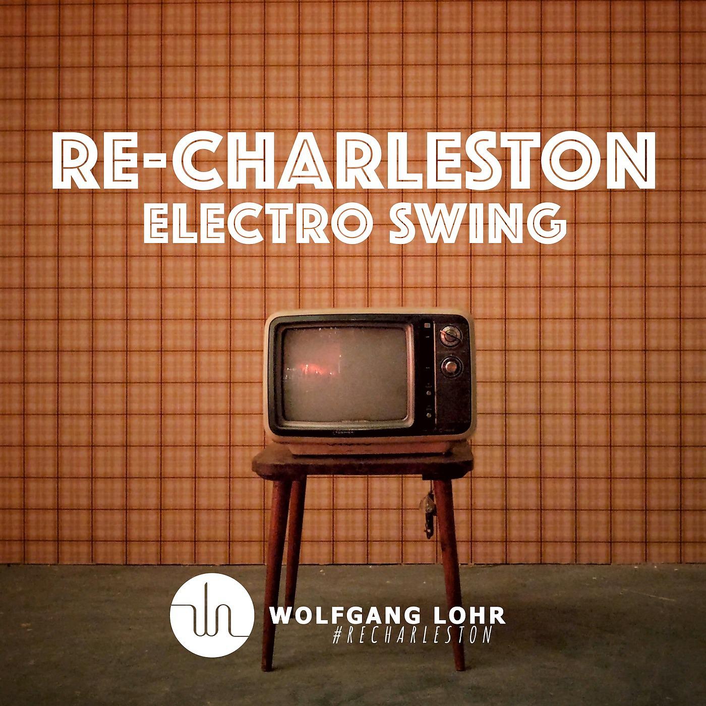 Постер альбома Re-Charleston (Electro Swing)