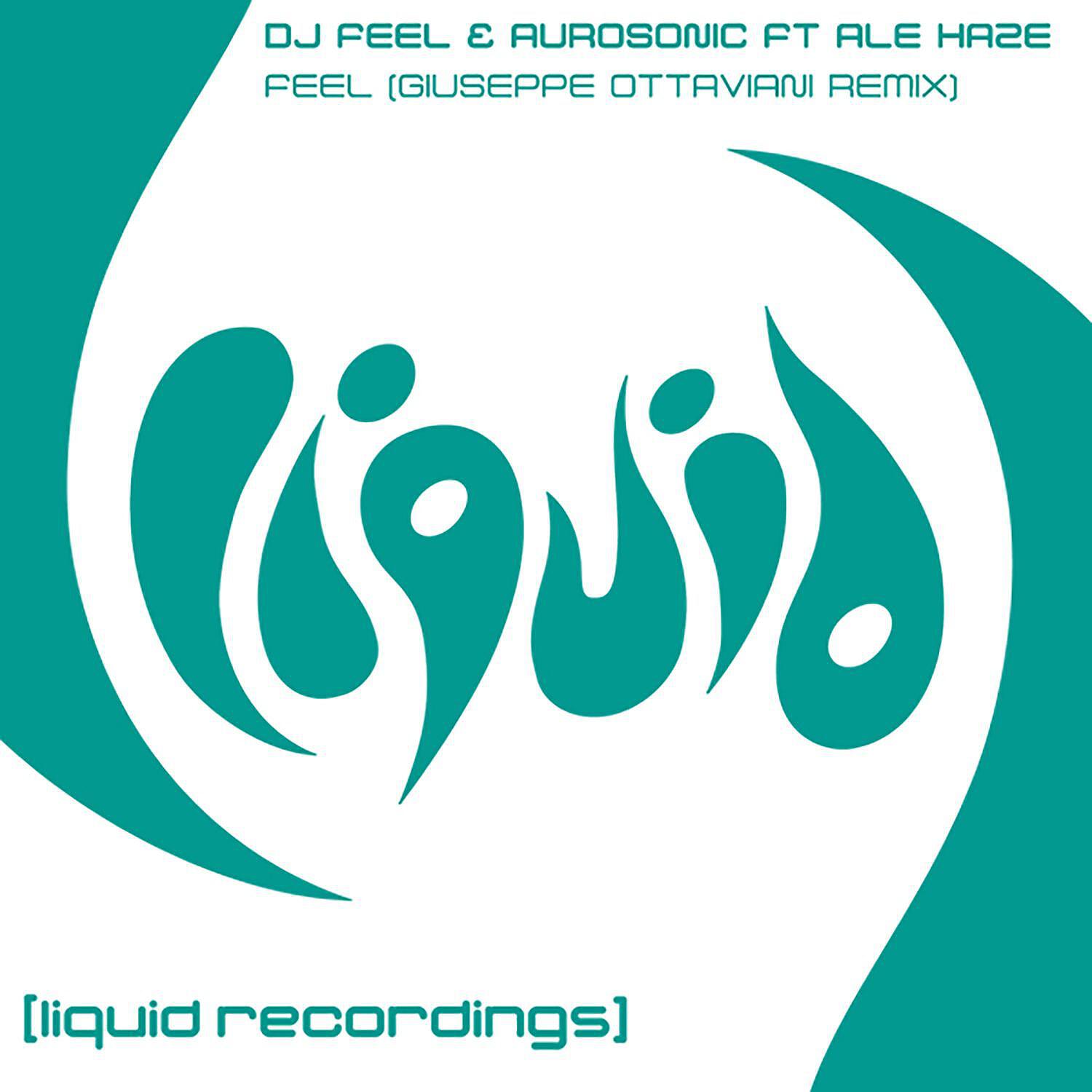 DJ FEEL - Feel (feat. Ale Haze) [Giuseppe Ottaviani Remix]