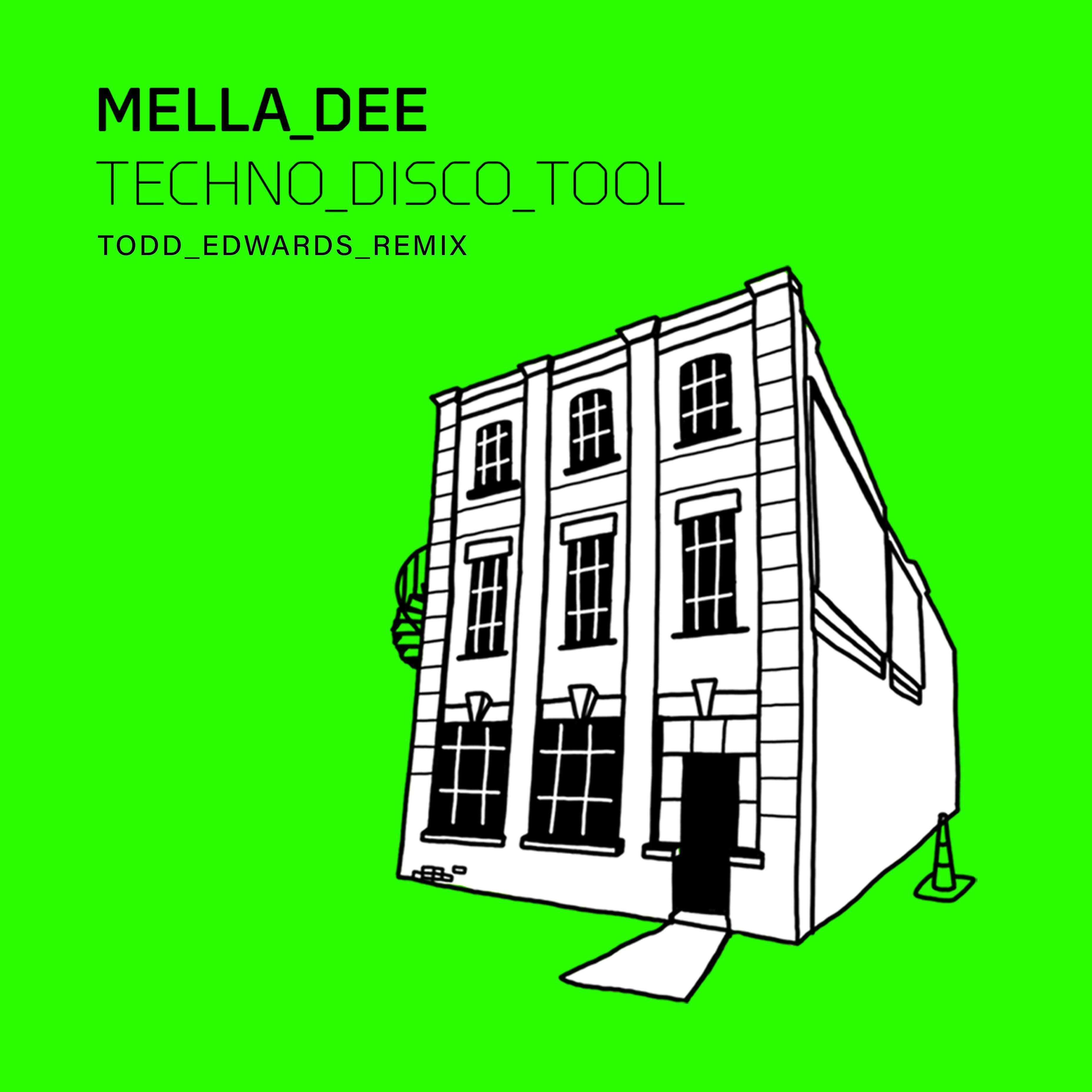 Mella Dee - Techno Disco Tool (Todd Edwards Remix)