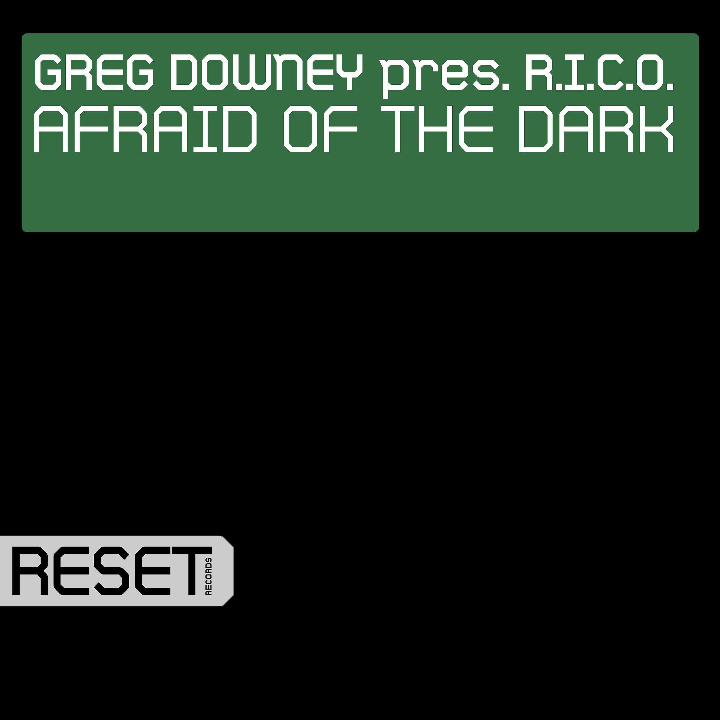Greg Downey - Afraid Of The Dark