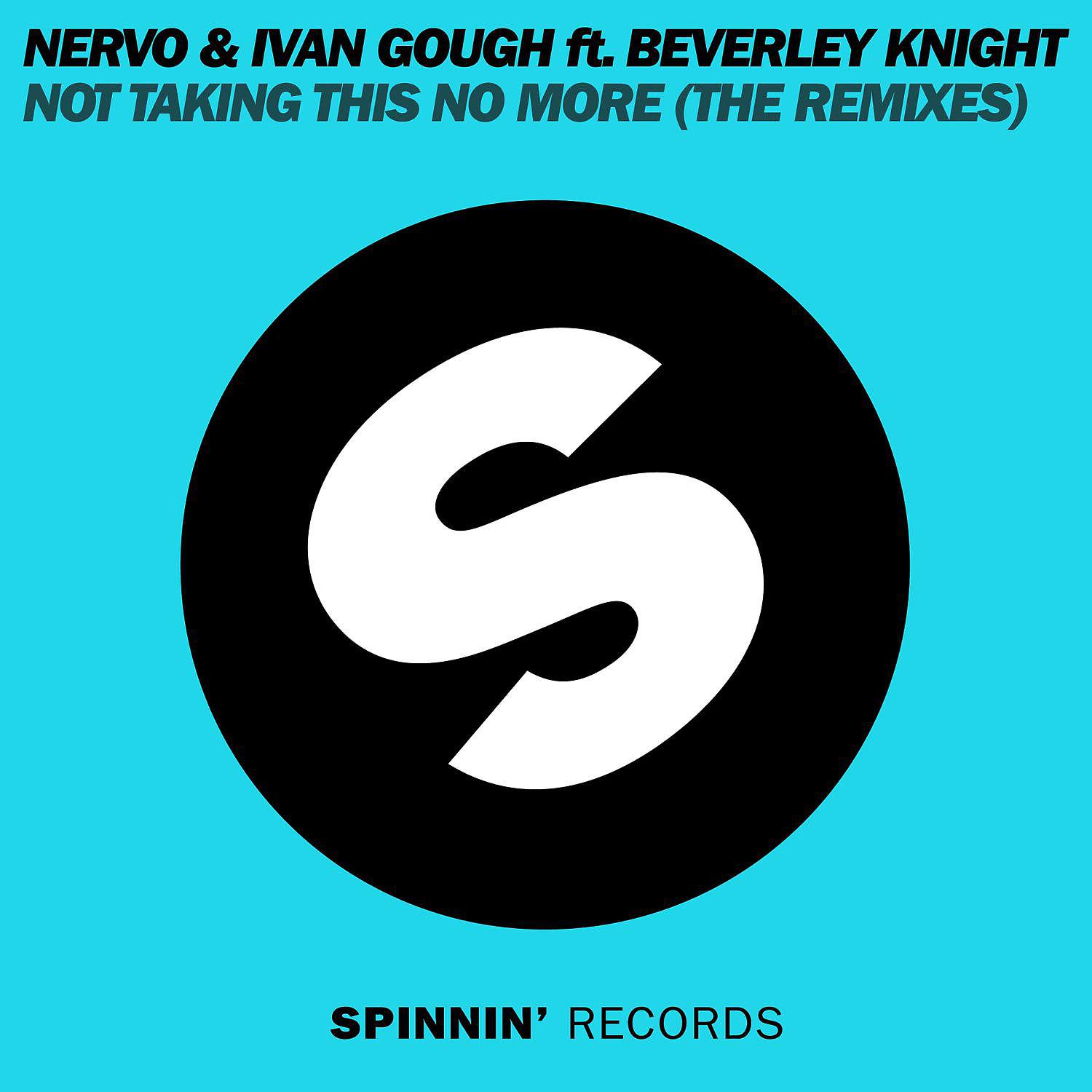 Постер альбома Not Taking This No Not Taking This No More (feat. Beverley Knight) [The Remixes]