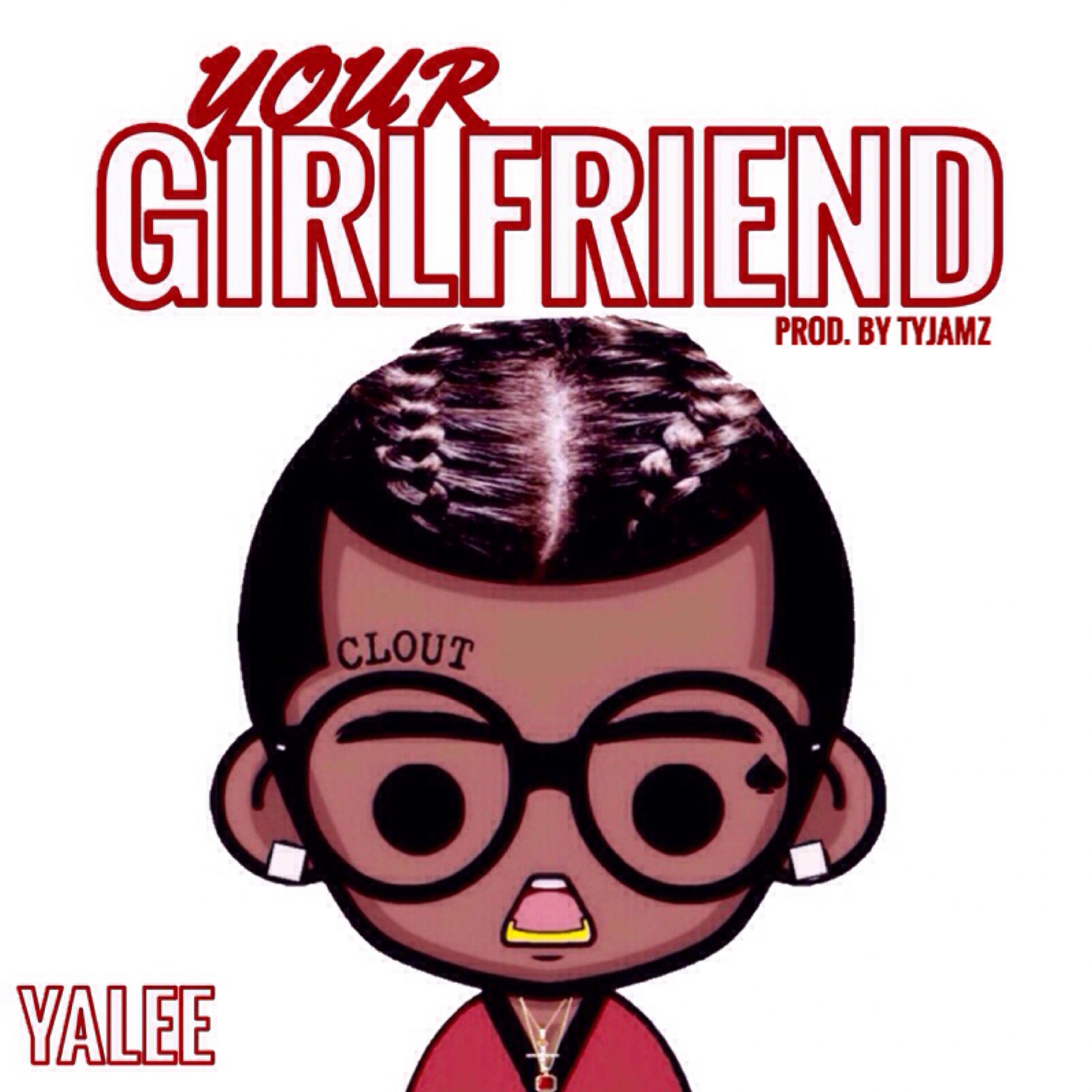 Yalee - Your Girlfriend