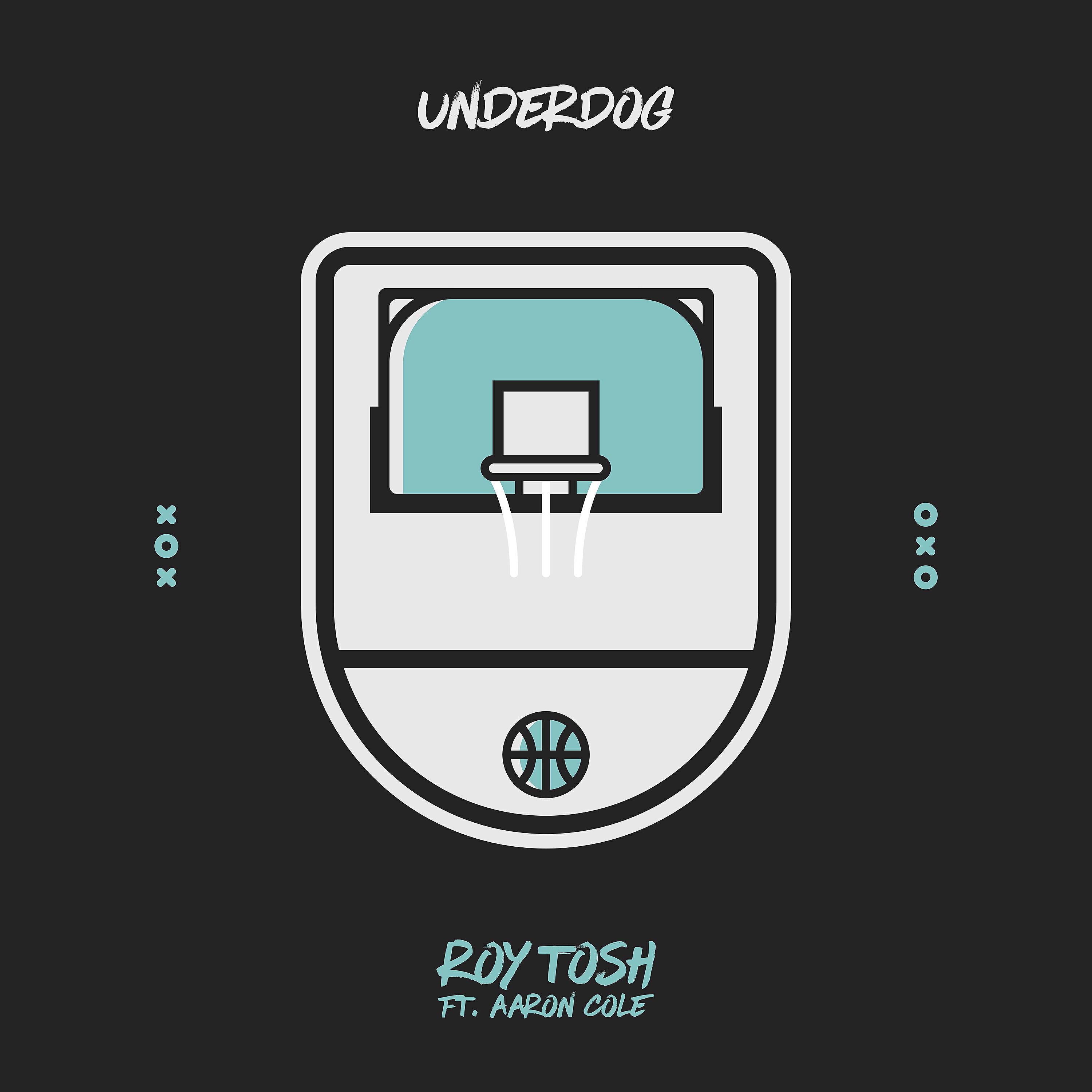 Roy Tosh - Underdog (feat. Aaron Cole)
