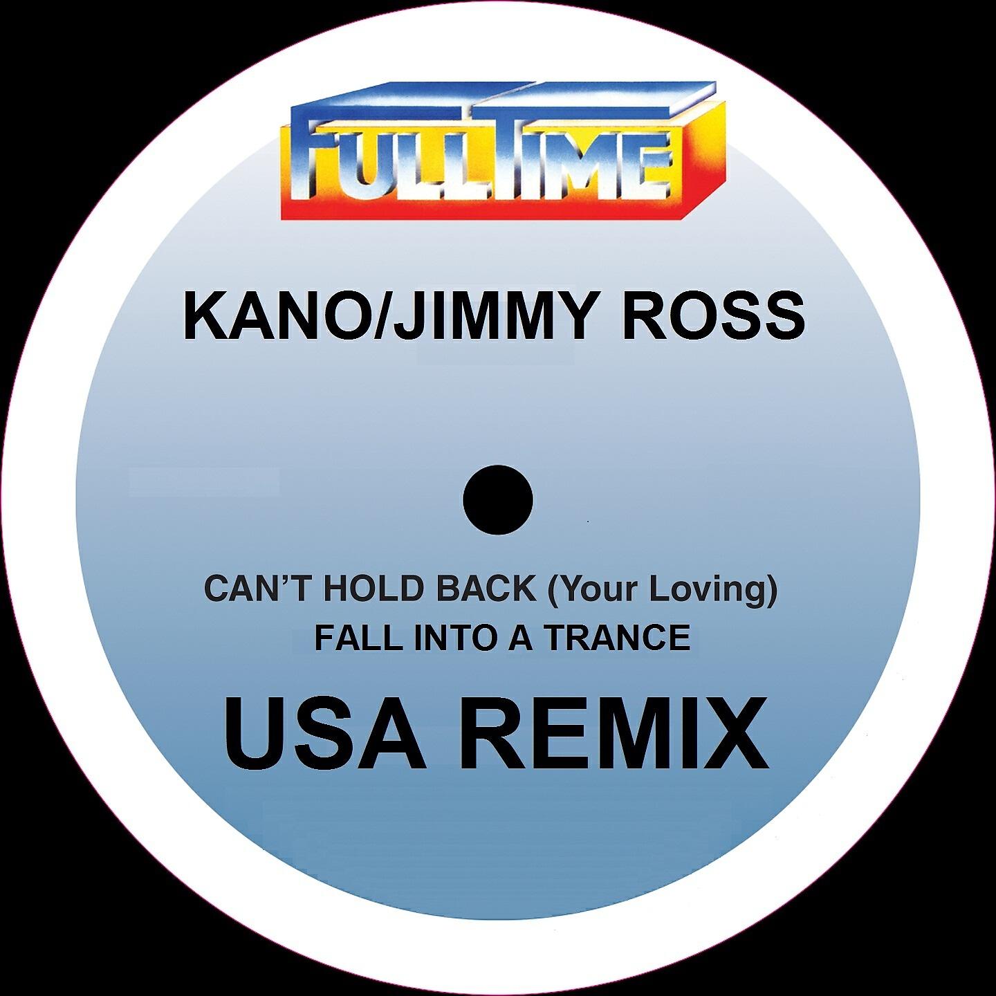 Kano - Can't Hold Back (Your Loving) (Extended Version)