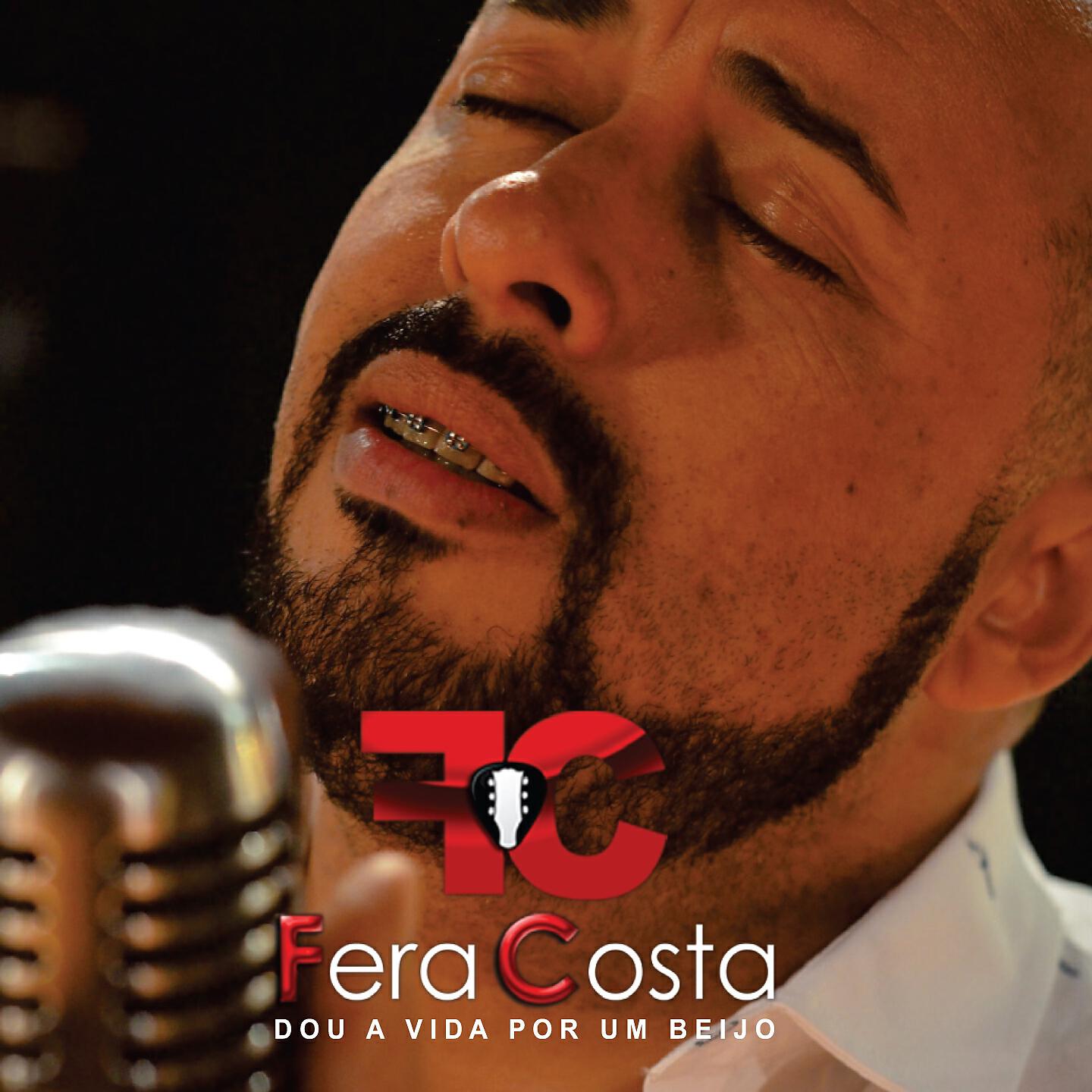 Fera Costa - Cala a Boca e Me Ama