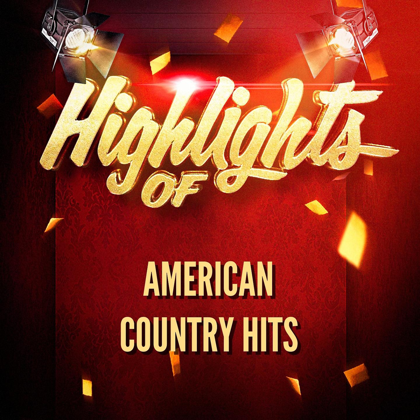 Постер альбома Highlights of American Country Hits